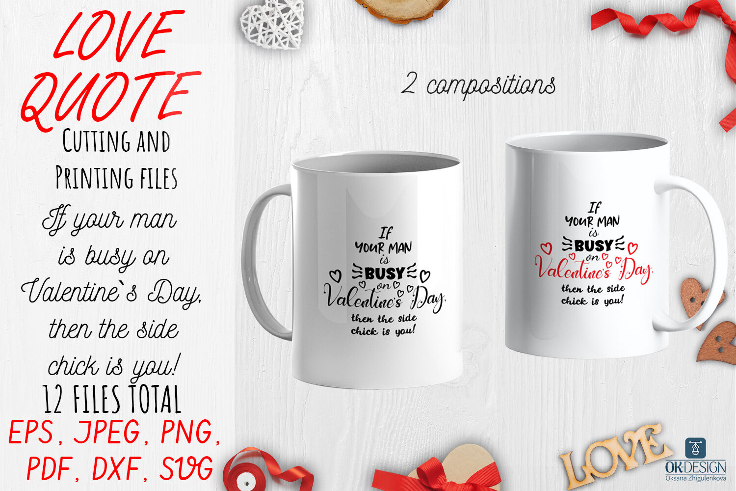 Download Love Quote Svg If Your Man Is Busy On Valentines Day Then The Side Chick Is You By Ok Design Thehungryjpeg Com