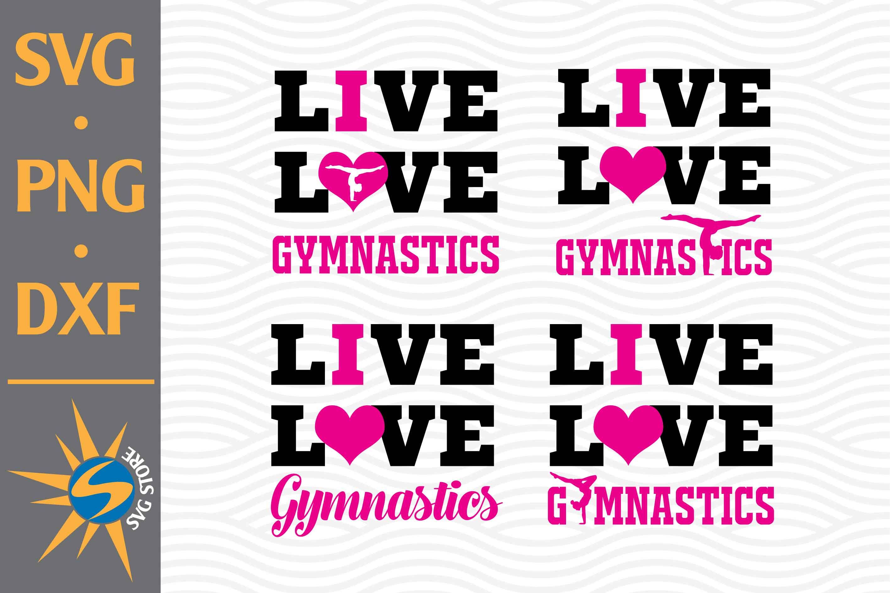 Download Live Love Gymnastics Svg Png Dxf Digital Files Include By Svgstoreshop Thehungryjpeg Com