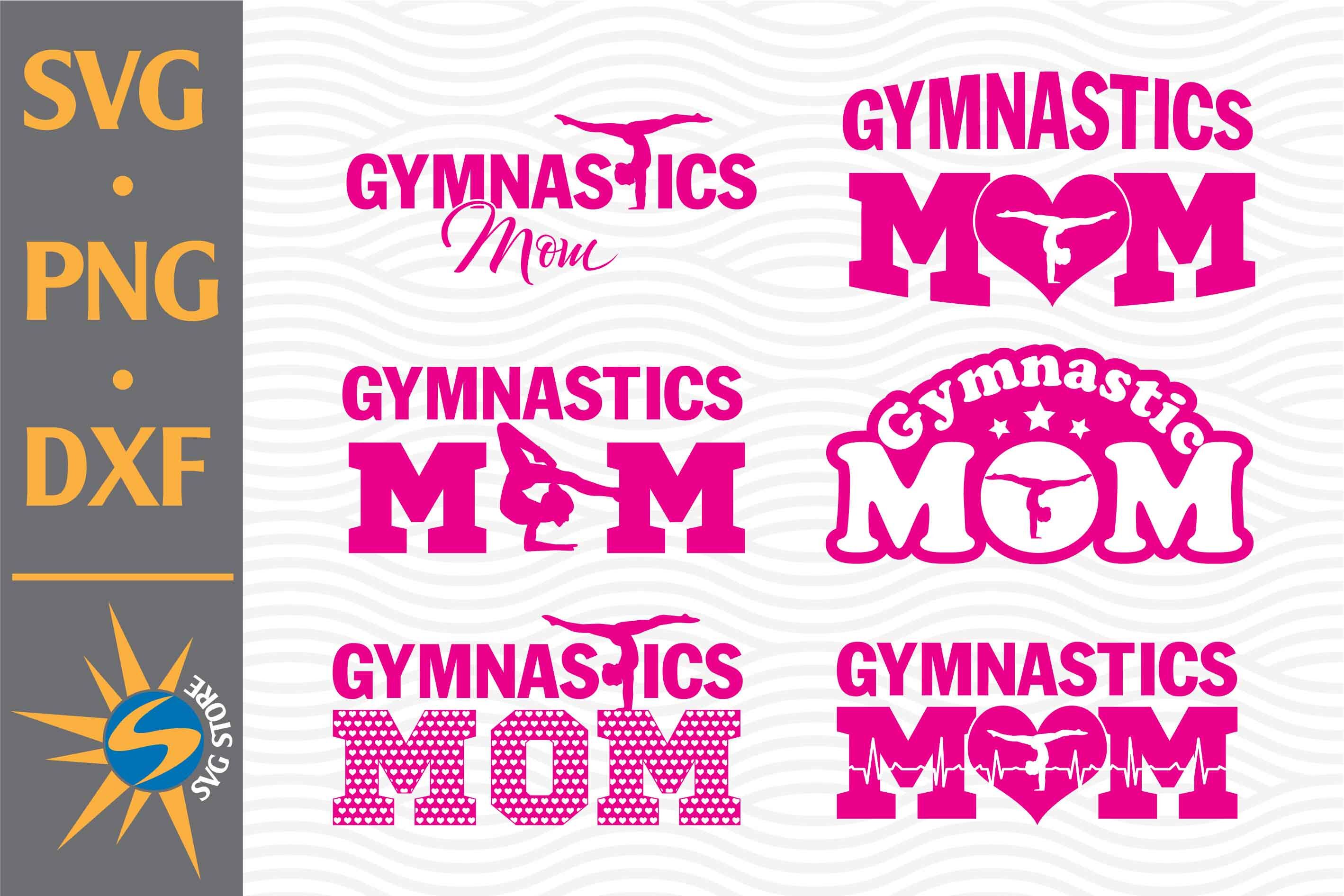 Gymnastics Mom SVG, PNG, DXF Digital Files Include By SVGStoreShop