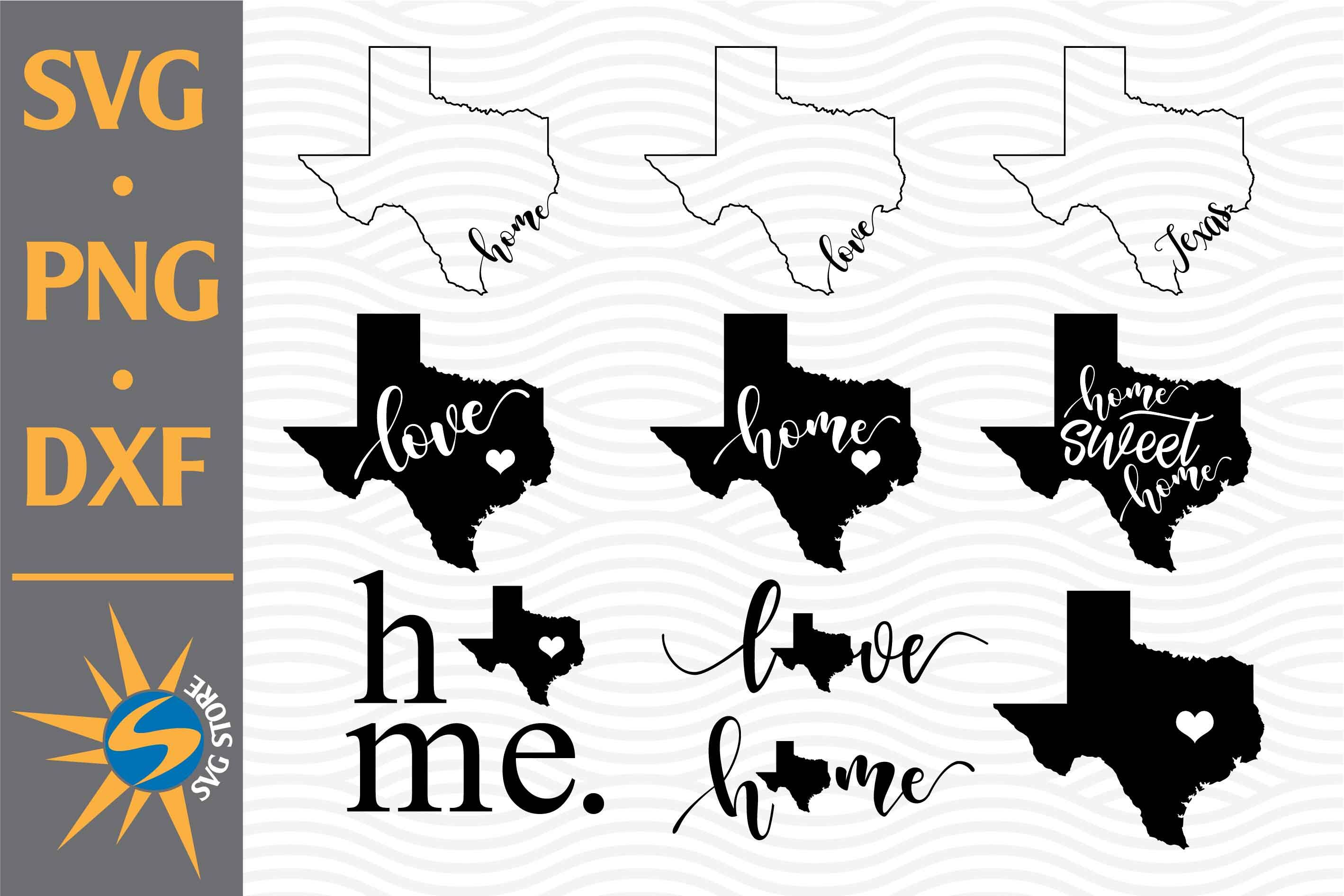 Home Love Texas Svg Png Dxf Digital Files Include By Svgstoreshop Thehungryjpeg Com