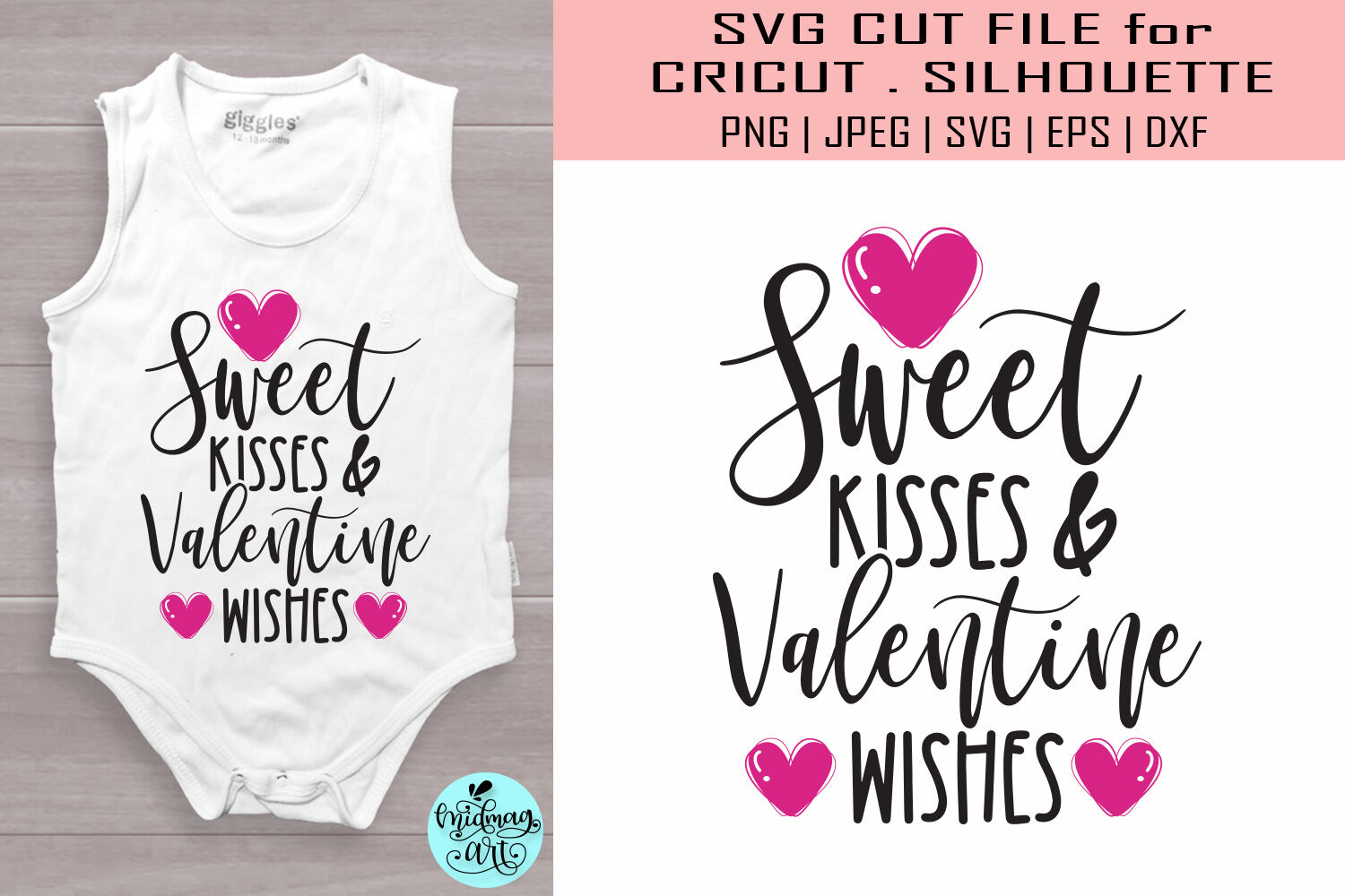 Valentines Day Cut File SVG Sweet Kisses & Valentine Wishes DXF PNG