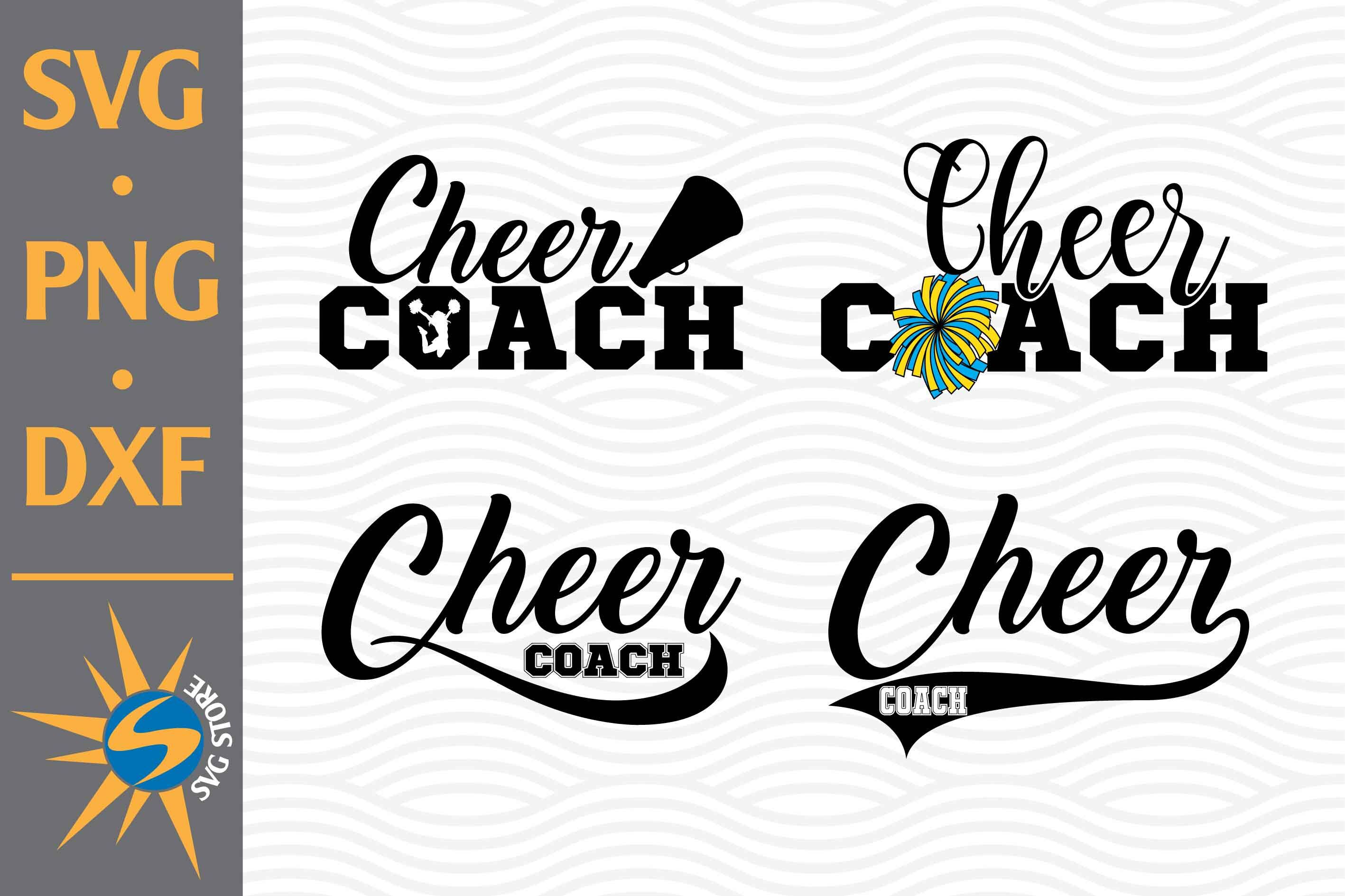 Cheer Coach SVG, PNG, DXF Digital Files Include By SVGStoreShop ...