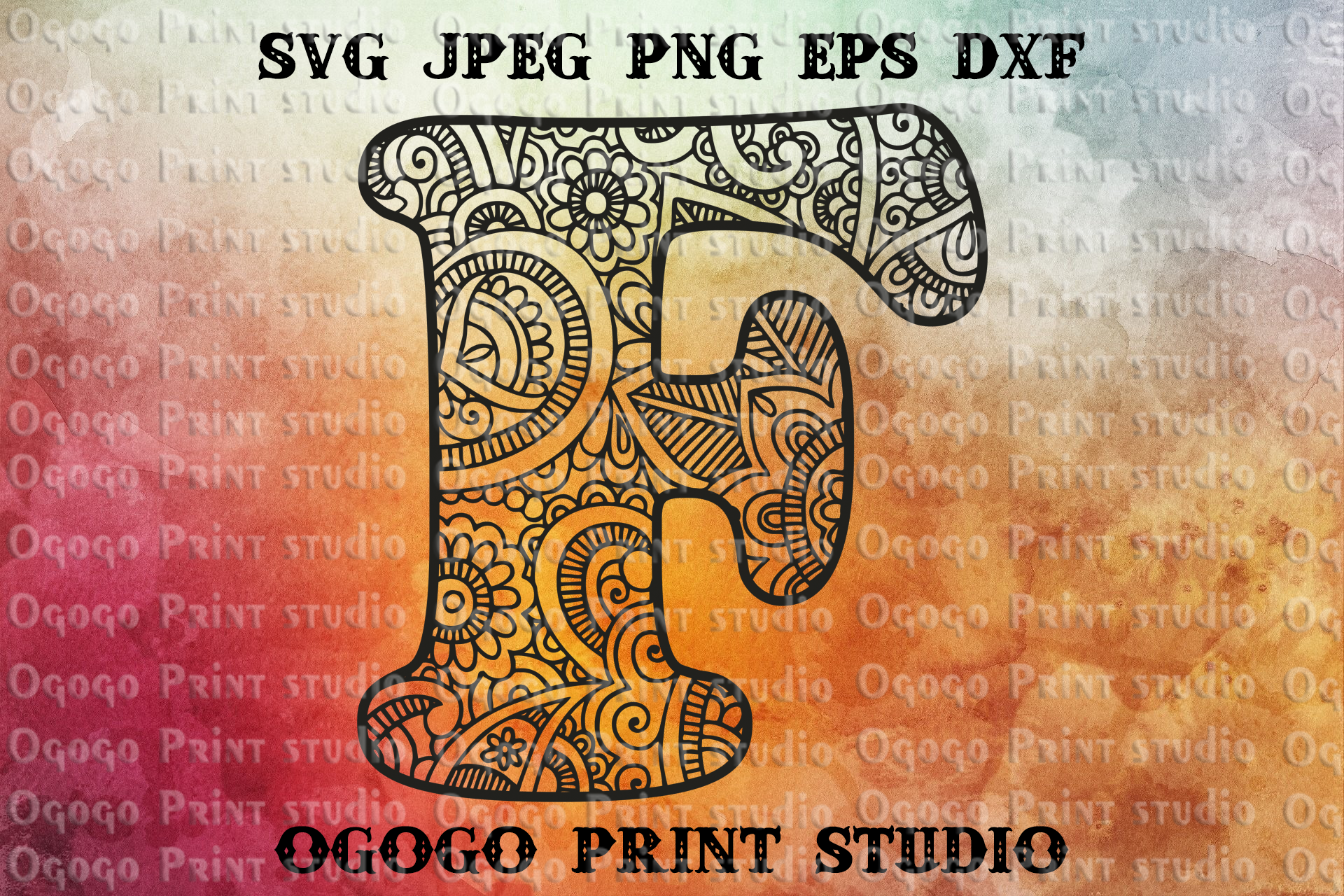 Download Alphabet Letter F Svg Initial Svg Zentangle Svg Mandala Svg By Ogogo Print Thehungryjpeg Com
