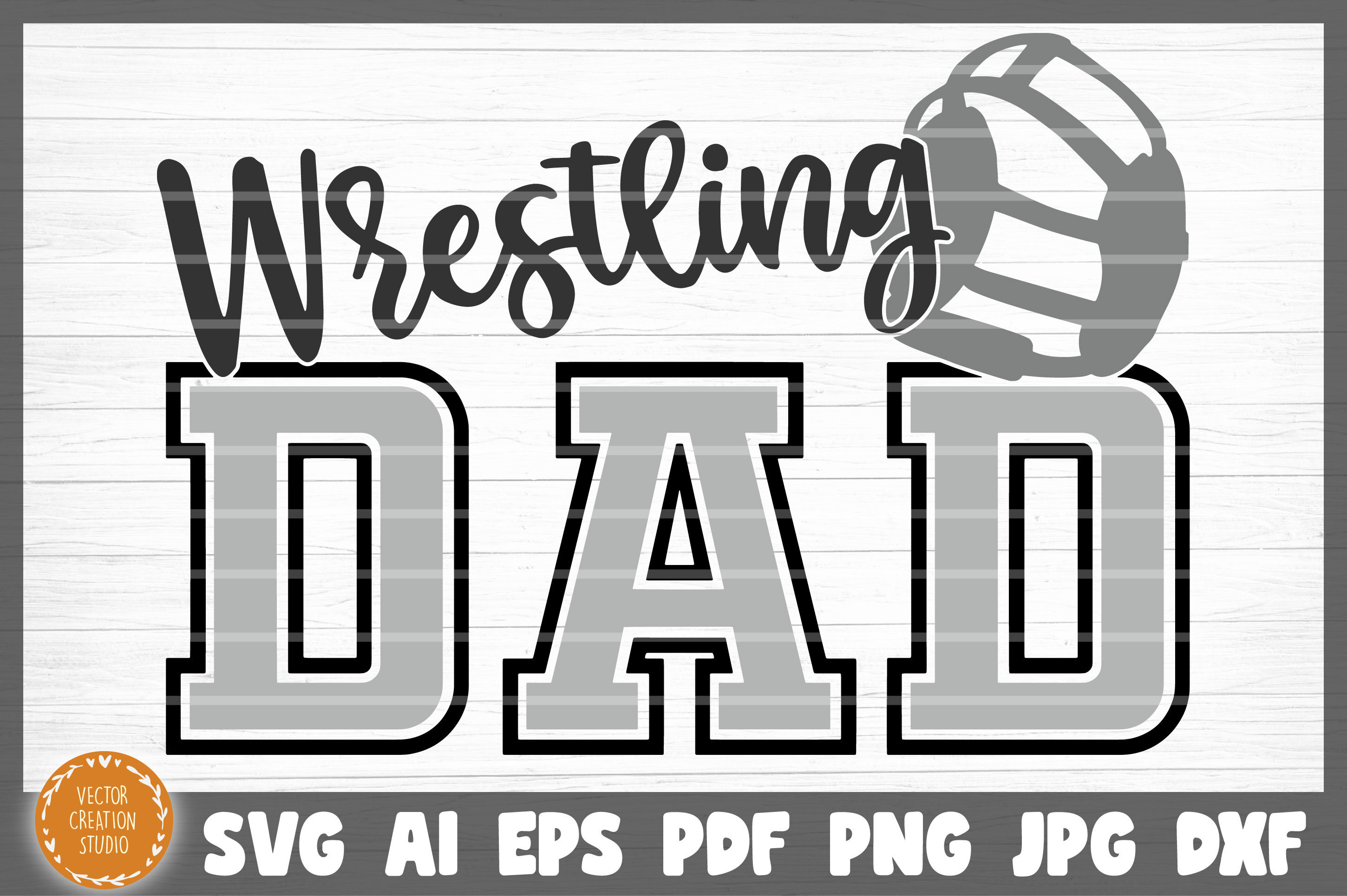 Download Wrestling Dad Svg Cut File By Vectorcreationstudio Thehungryjpeg Com