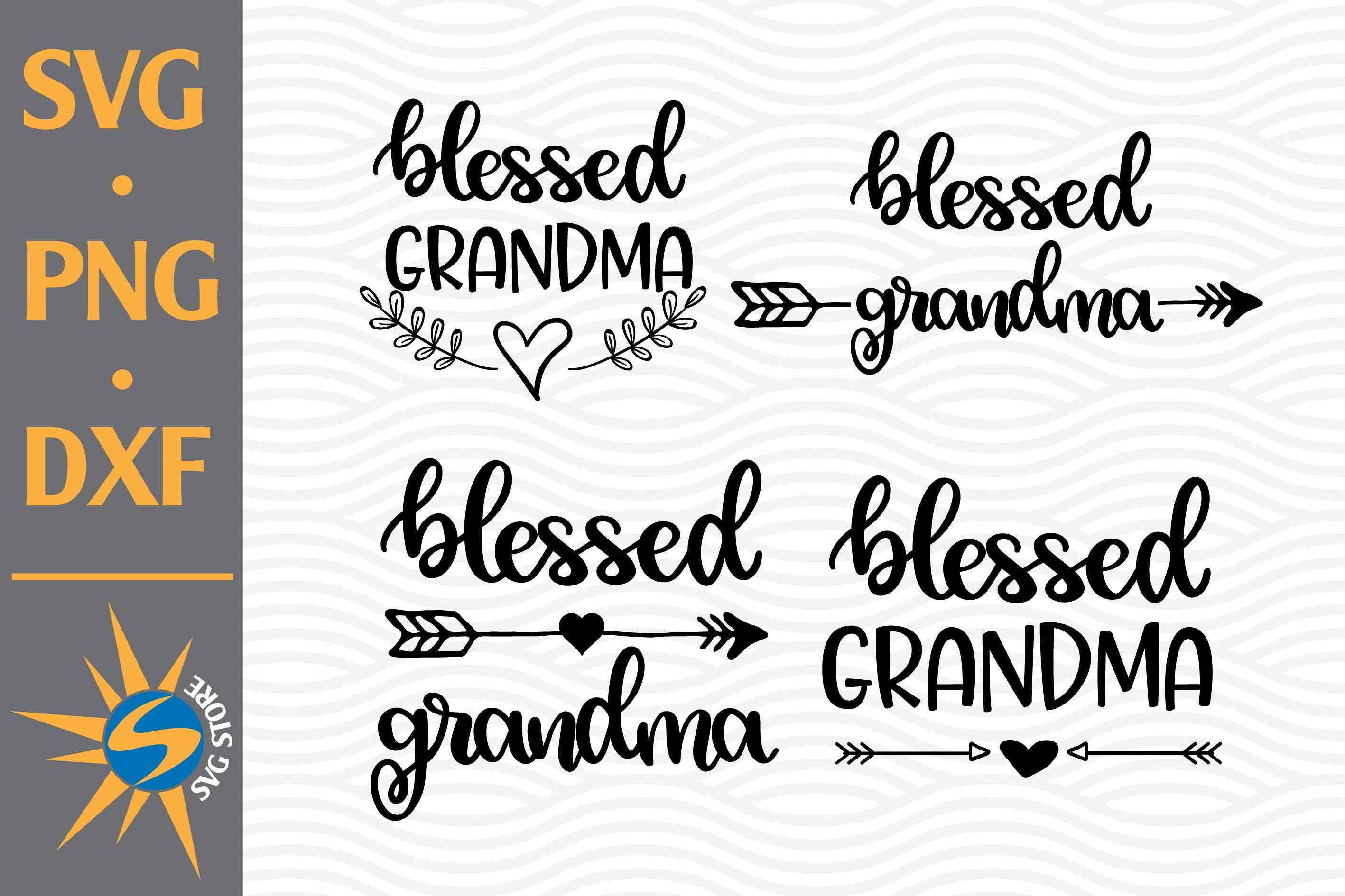 Download Blessed Grandma Svg Png Dxf Clip Art Art Collectibles