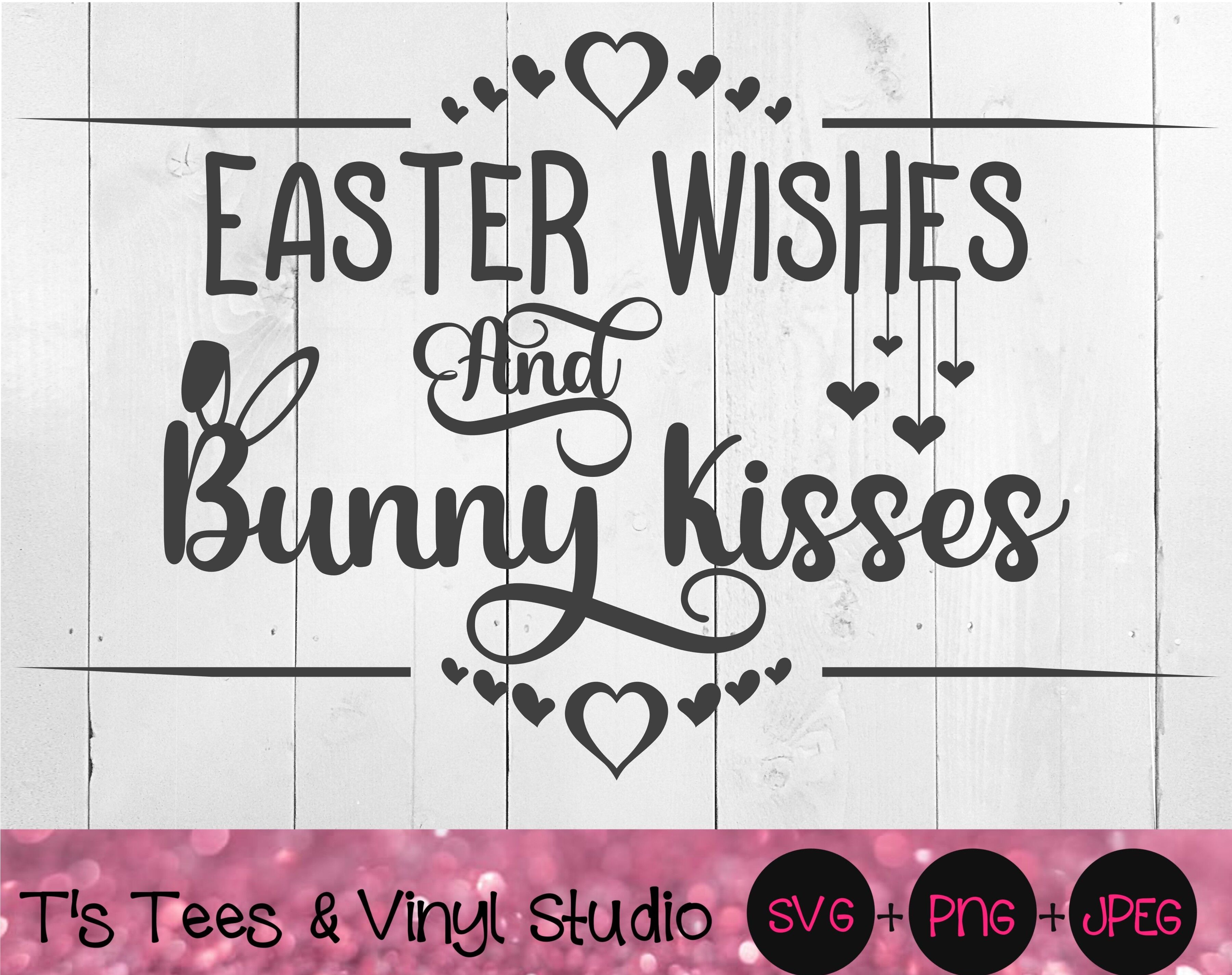 Download Easter Wishes And Bunny Kisses Svg Happy Easter He Is Risen Bunny Kisses Easter Bunny Easter Png Cute Sign Spring Sign Jesus Cricut By T S Tees Vinyl Studio Thehungryjpeg Com
