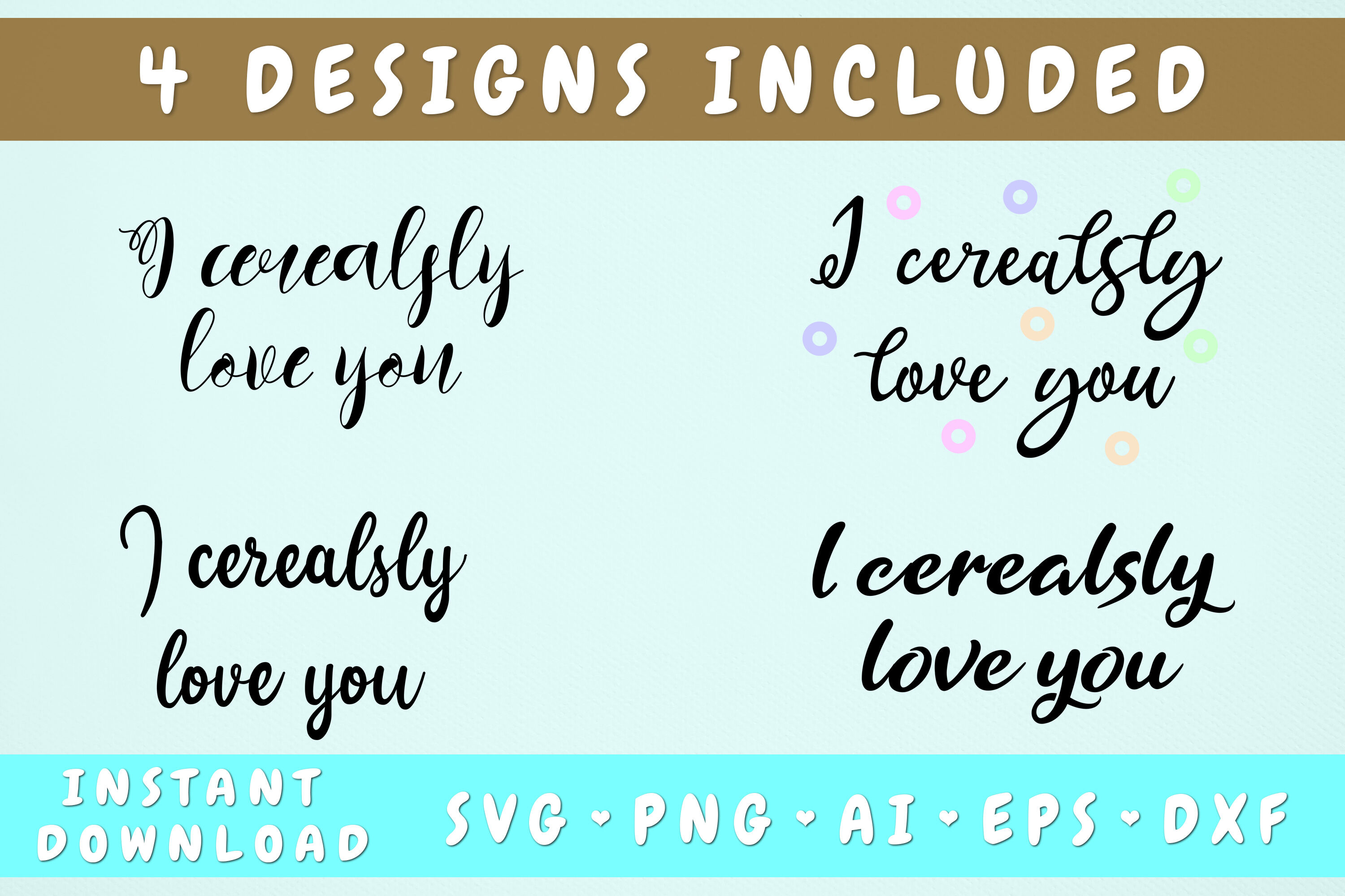 Download I Cerealsly Love You SVG - 4 Designs By ...