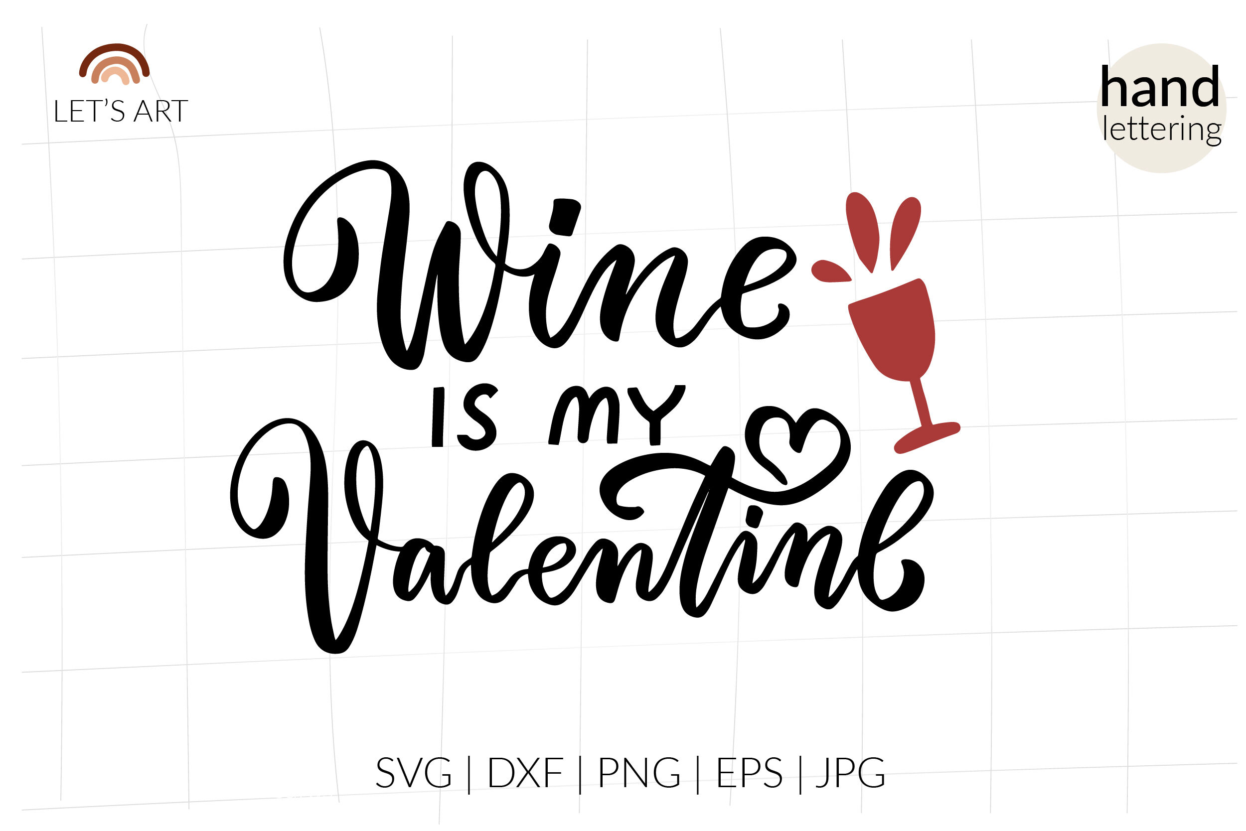 Download Wine Is My Valentine Svg Wine Shirt Svg Galentine Day Svg By Lettersclipart Thehungryjpeg Com