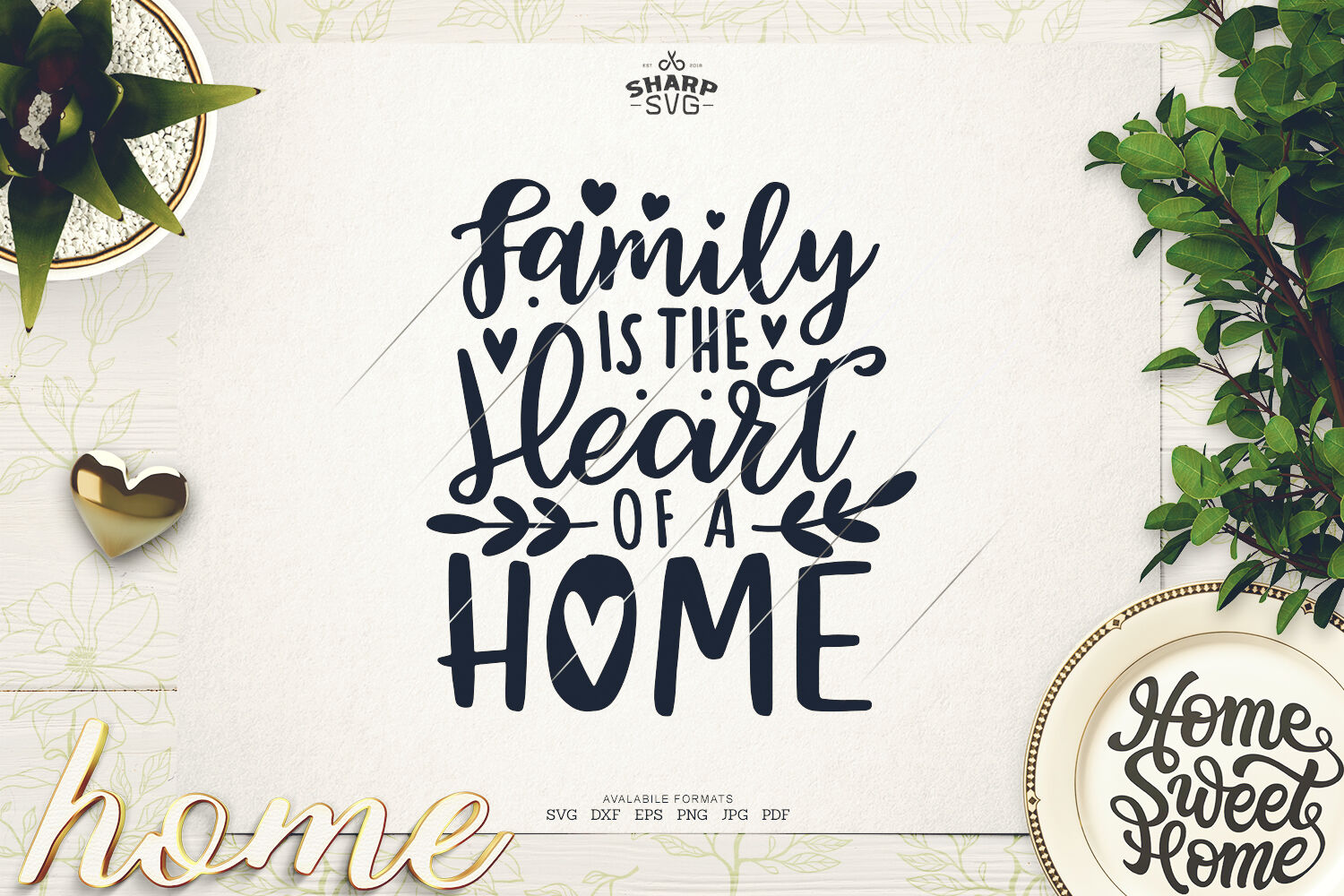 Download Family Is The Heart Of A Home Svg Family Sayings Svg By Sharpsvg Thehungryjpeg Com