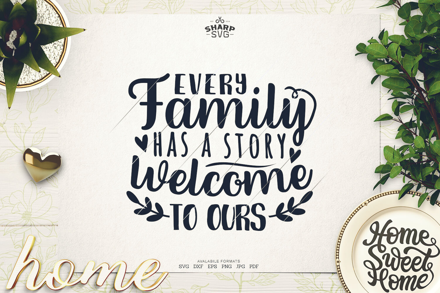 Download Every Family Has A Story Welcome To Ours Svg Sayings Svg By Sharpsvg Thehungryjpeg Com