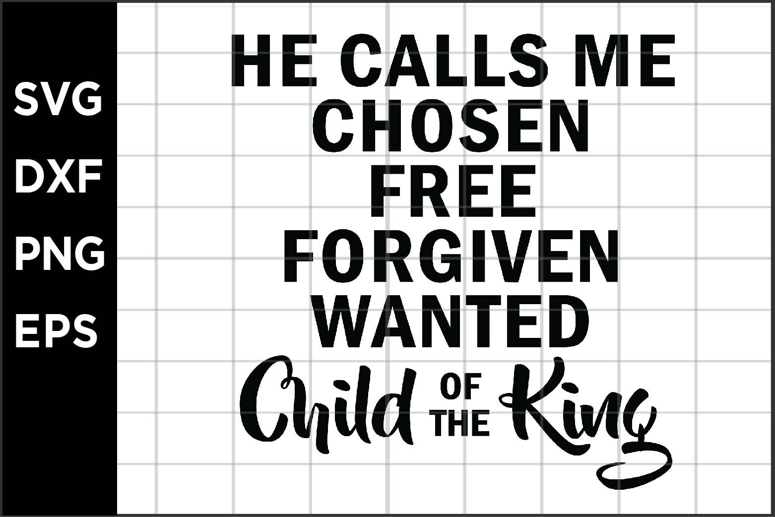 Free Free Child Of The King Svg 230 SVG PNG EPS DXF File