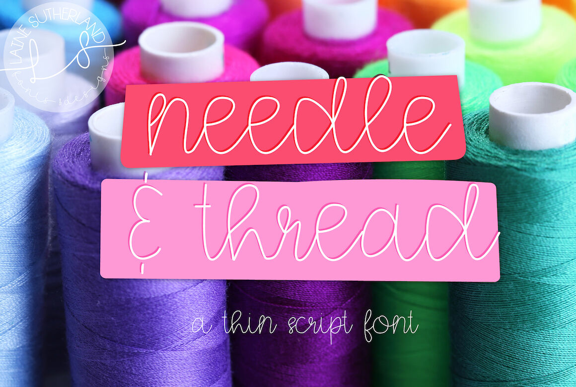 Needle & Thread By Laine Sutherland Designs | TheHungryJPEG.com