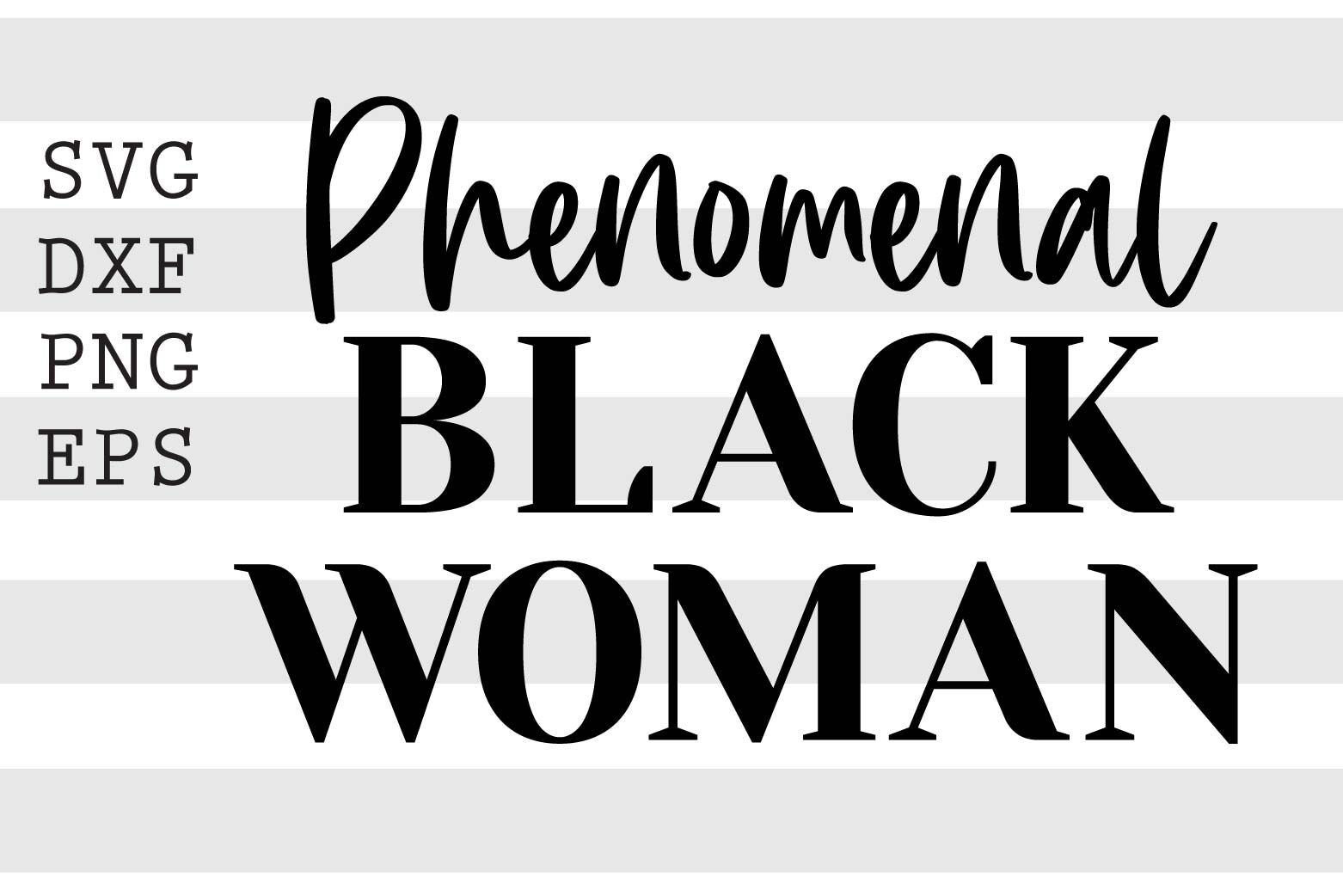 Download Phenomenal Black Woman Svg By Spoonyprint Thehungryjpeg Com