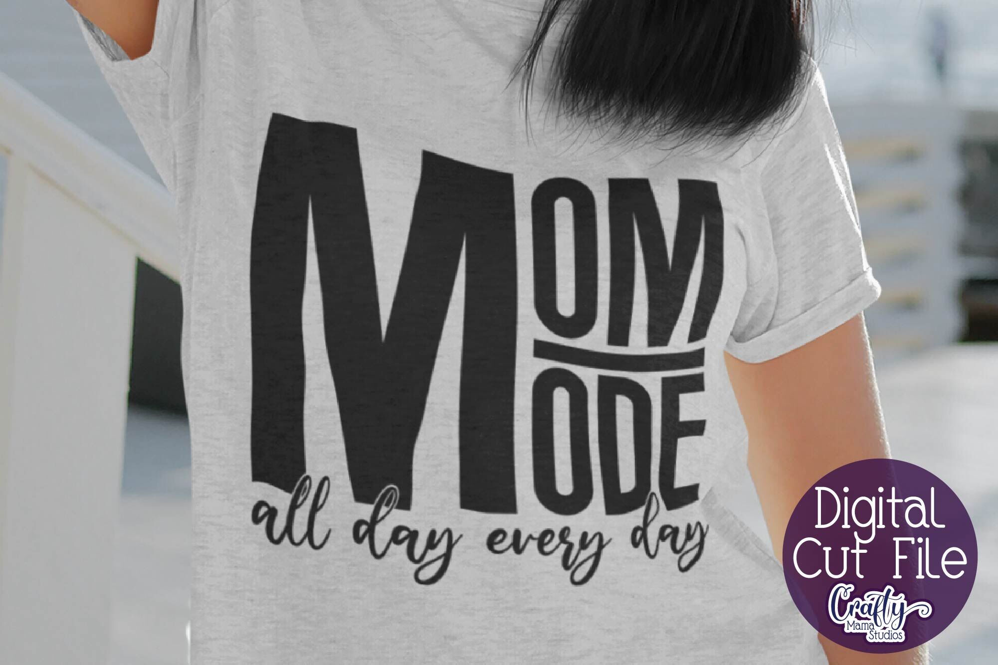 Mom Mode All Day Every Day Svg Mom Svg By Crafty Mama Studios Thehungryjpeg Com