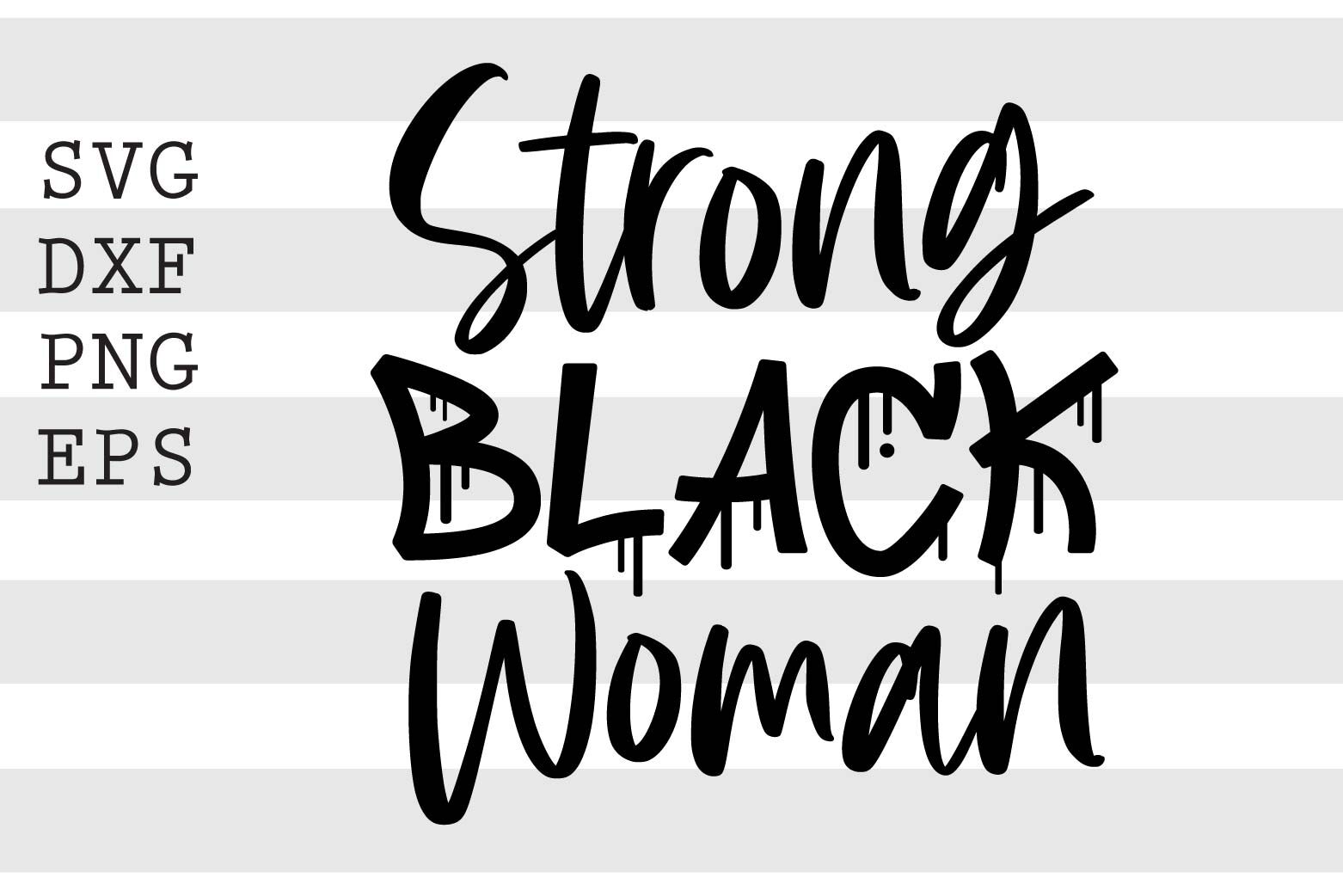 Download Strong Black Woman Svg By Spoonyprint Thehungryjpeg Com