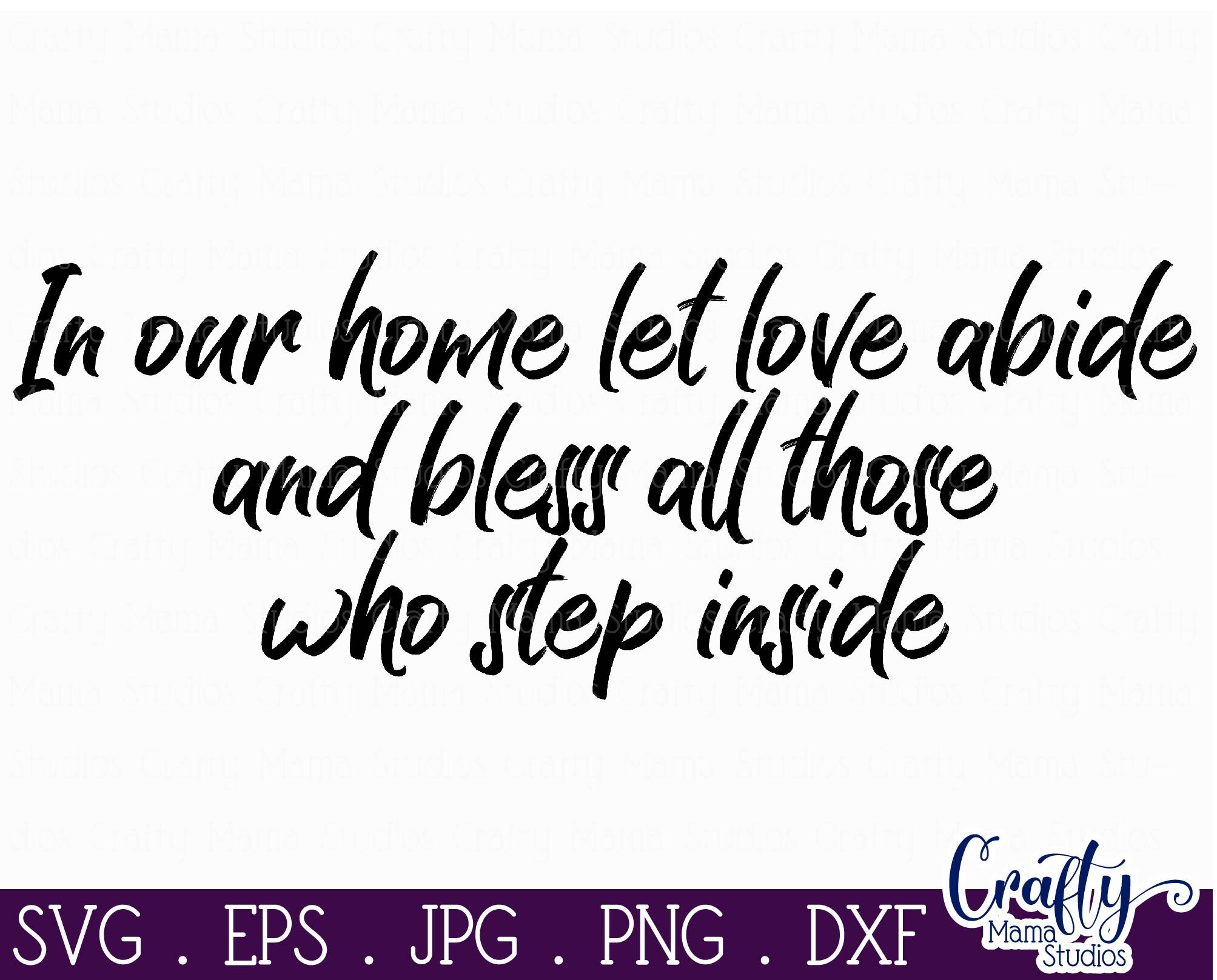 Download Home Sign Svg Farmhouse Svg In Our Home Let Love Abide By Crafty Mama Studios Thehungryjpeg Com