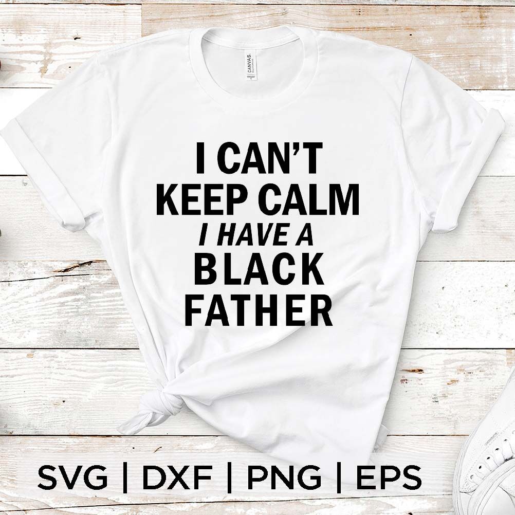 Download I Have Black Father Svg By Spoonyprint Thehungryjpeg Com