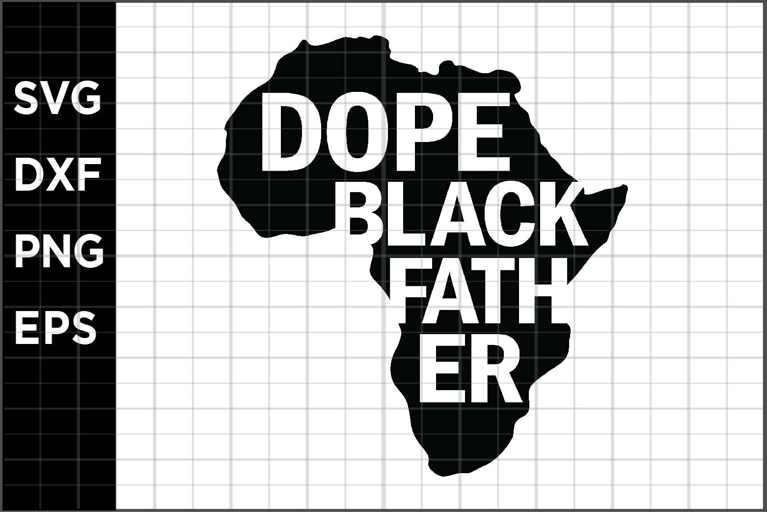 Free Free 244 Dope Black Father Shirt Svg SVG PNG EPS DXF File