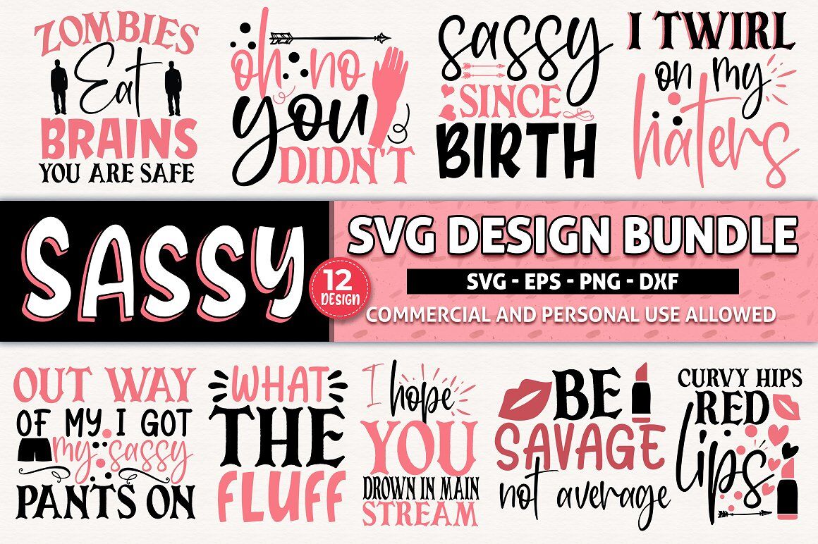 Download Sassy Svg Bundle Sassy Quote Svg Funny Svg Bundle Sassy Mom Svg By Designavo Thehungryjpeg Com