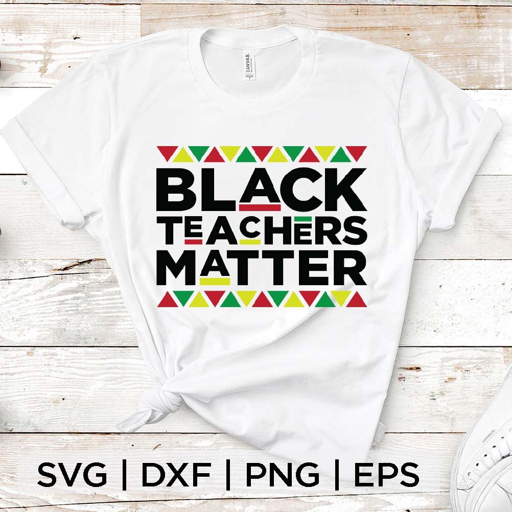 Free Free Black Teachers Matter Svg 337 SVG PNG EPS DXF File