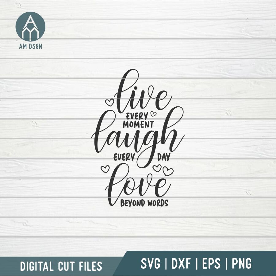 Free Free 306 Svg File Live Laugh Love Svg Free SVG PNG EPS DXF File