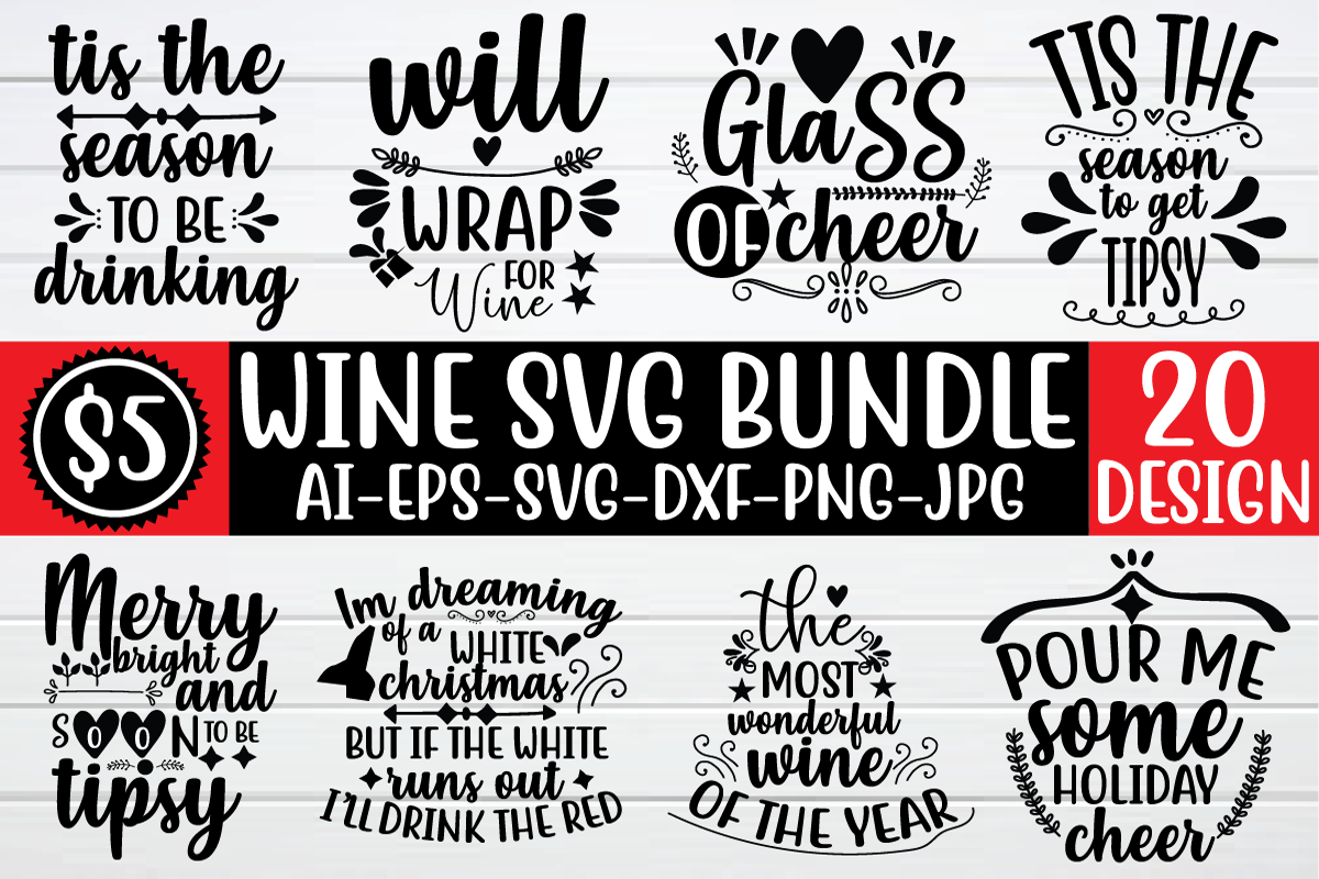 Download Wine Svg Bundle By Bdb Graphics Thehungryjpeg Com