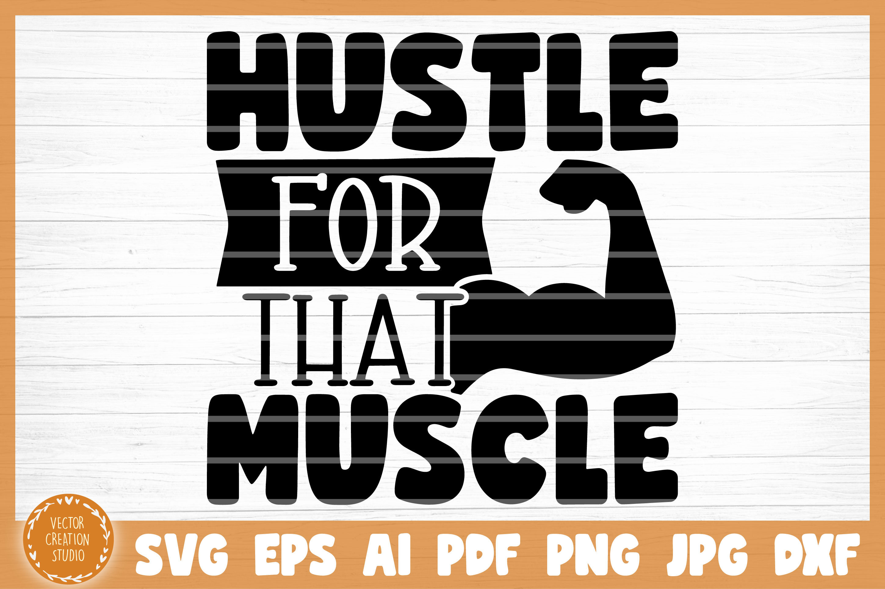 Hustle For That Muscle Gym SVG Cut File By VectorCreationStudio