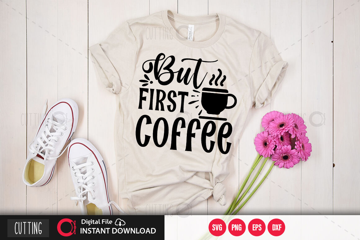 But first coffee svg By DESIGNAVO | TheHungryJPEG