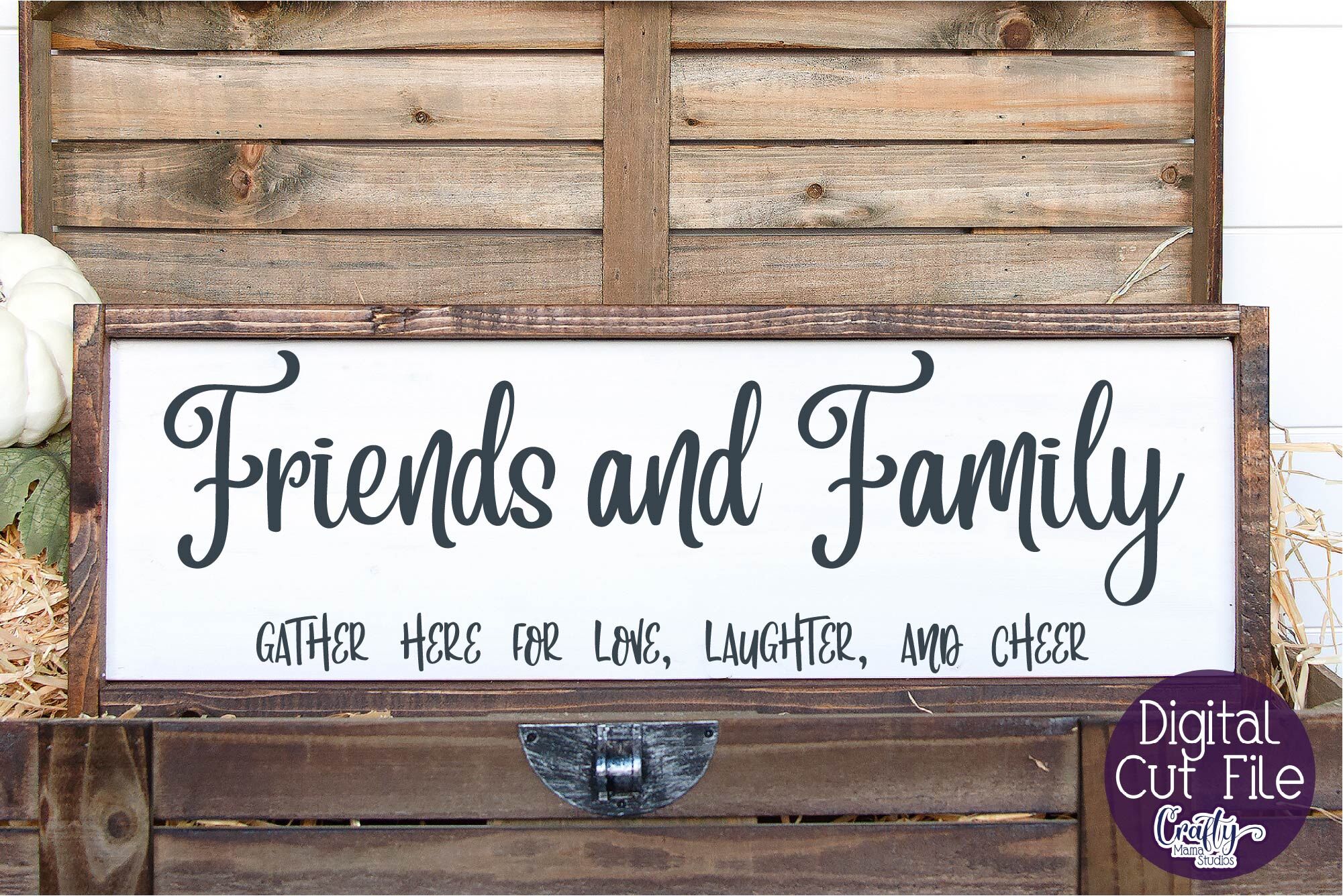 Download Home Sign Farmhouse Svg Friends And Family Gather Here By Crafty Mama Studios Thehungryjpeg Com