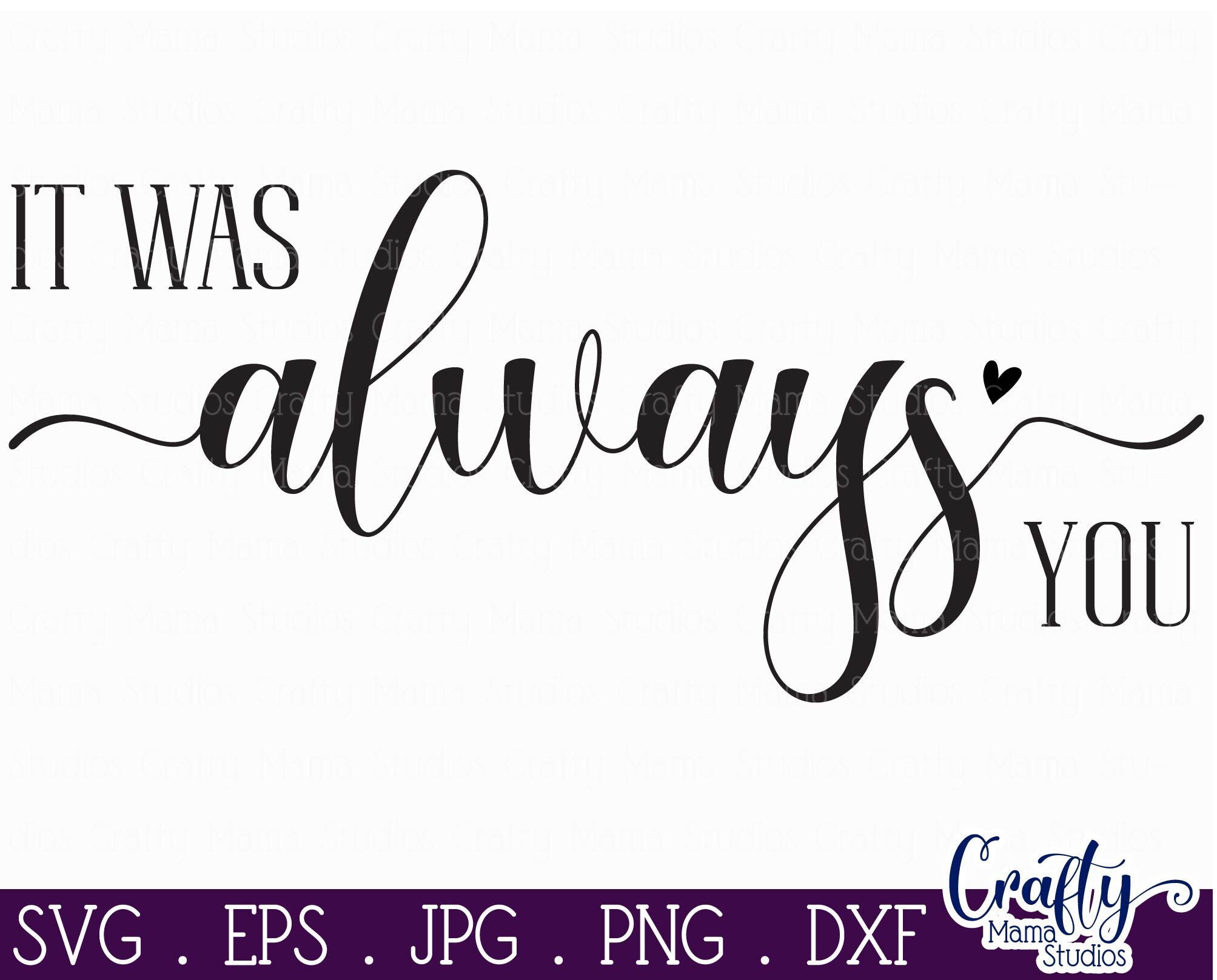 Download Farmhouse Svg Home Sign Love Quote Svg It Was Always You By Crafty Mama Studios Thehungryjpeg Com