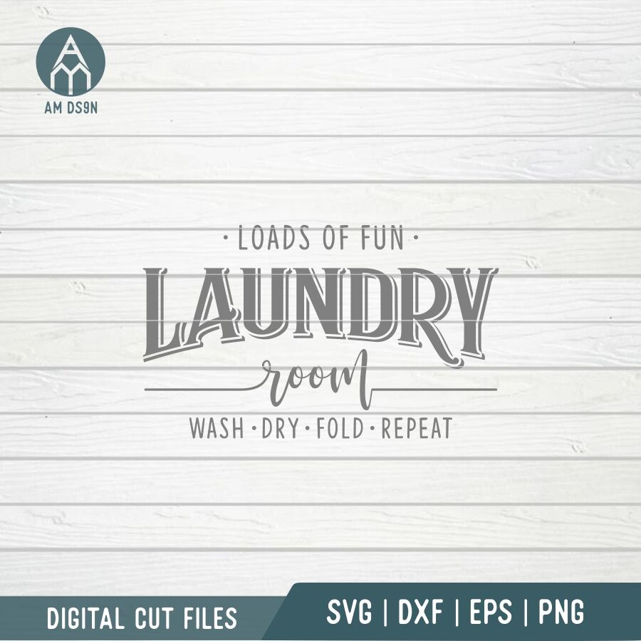 Laundry Room Loads Of Fun svg, Laundry svg cut file By am ds9n ...