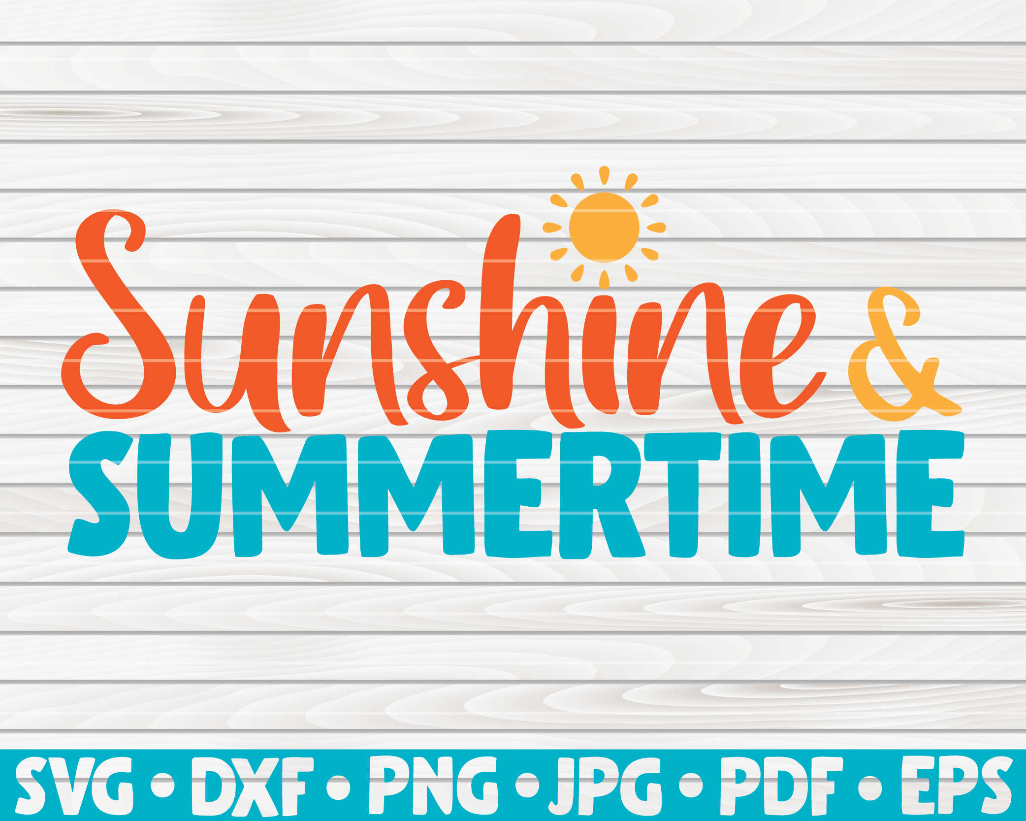 Download Sunshine And Summertime Svg Summertime Quote By Hqdigitalart Thehungryjpeg Com