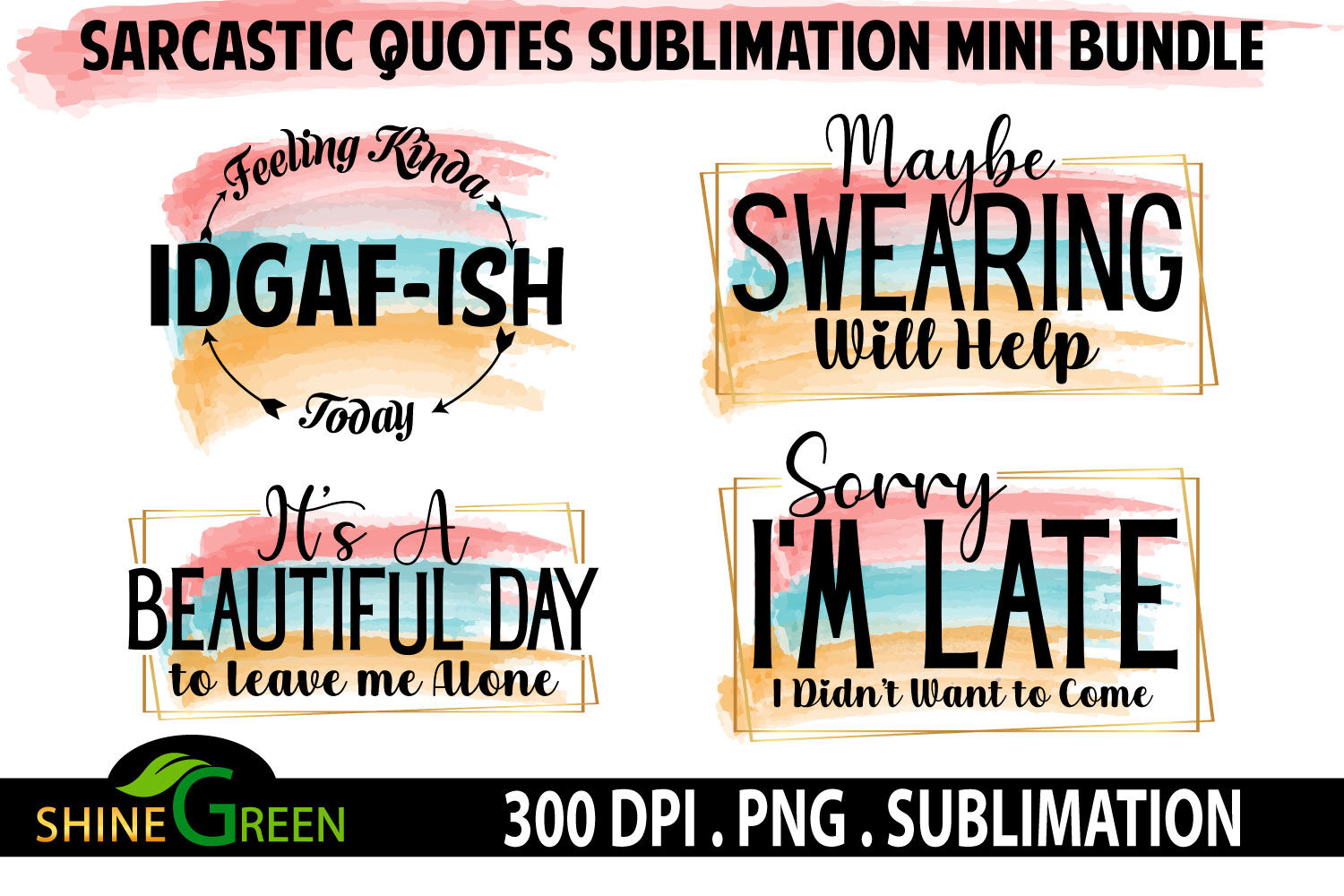 Sublimation Bundle Sarcastic Quotes Watercolor Funny PNG By ShineGreenArt |  TheHungryJPEG