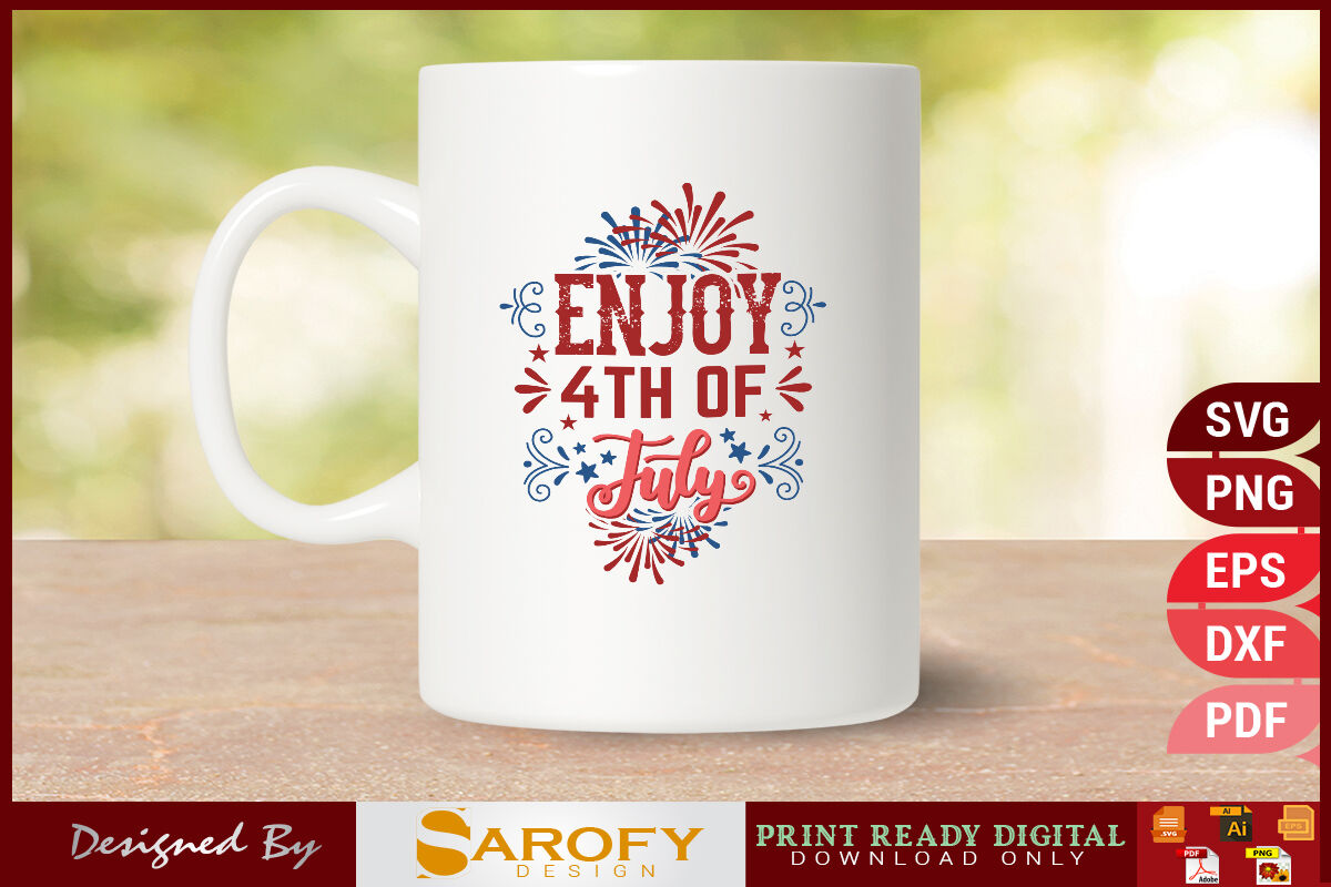 Download Enjoy 4th Of July Design Sublimation Svg Files By Sarofydesign Thehungryjpeg Com