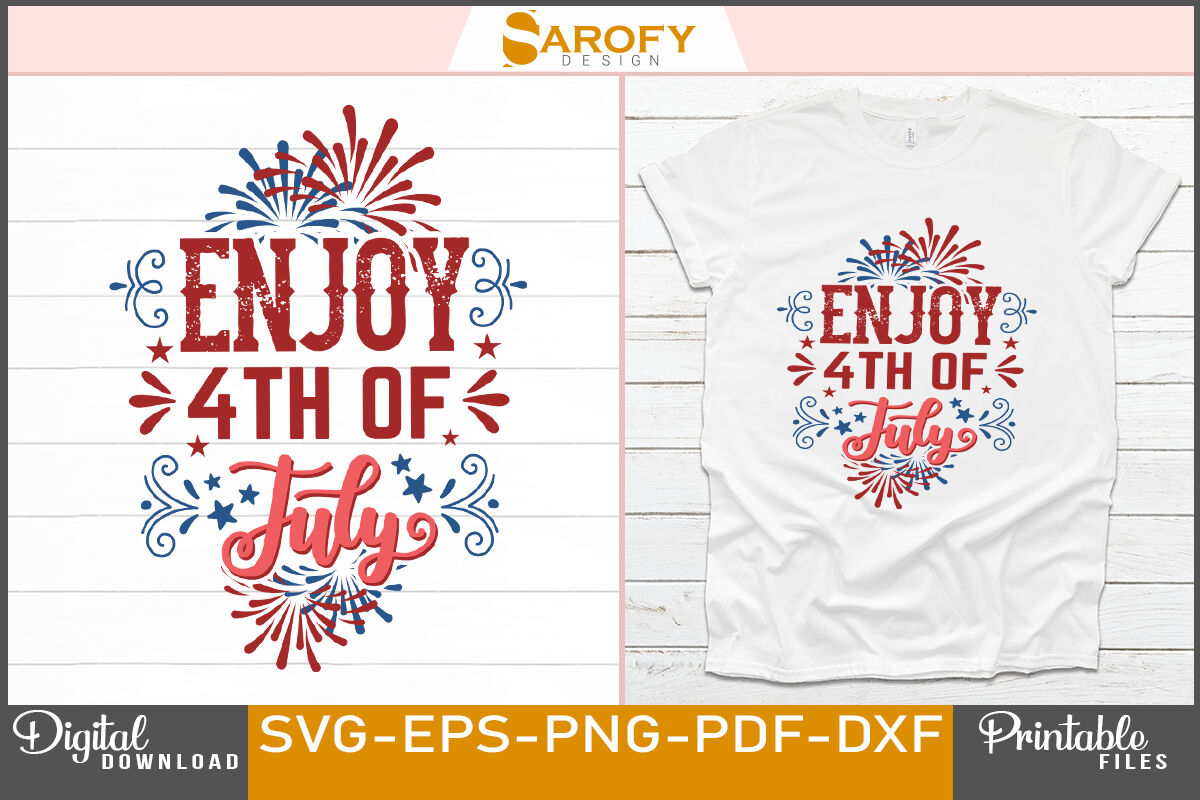 Download Enjoy 4th Of July Design Sublimation Svg Files By Sarofydesign Thehungryjpeg Com