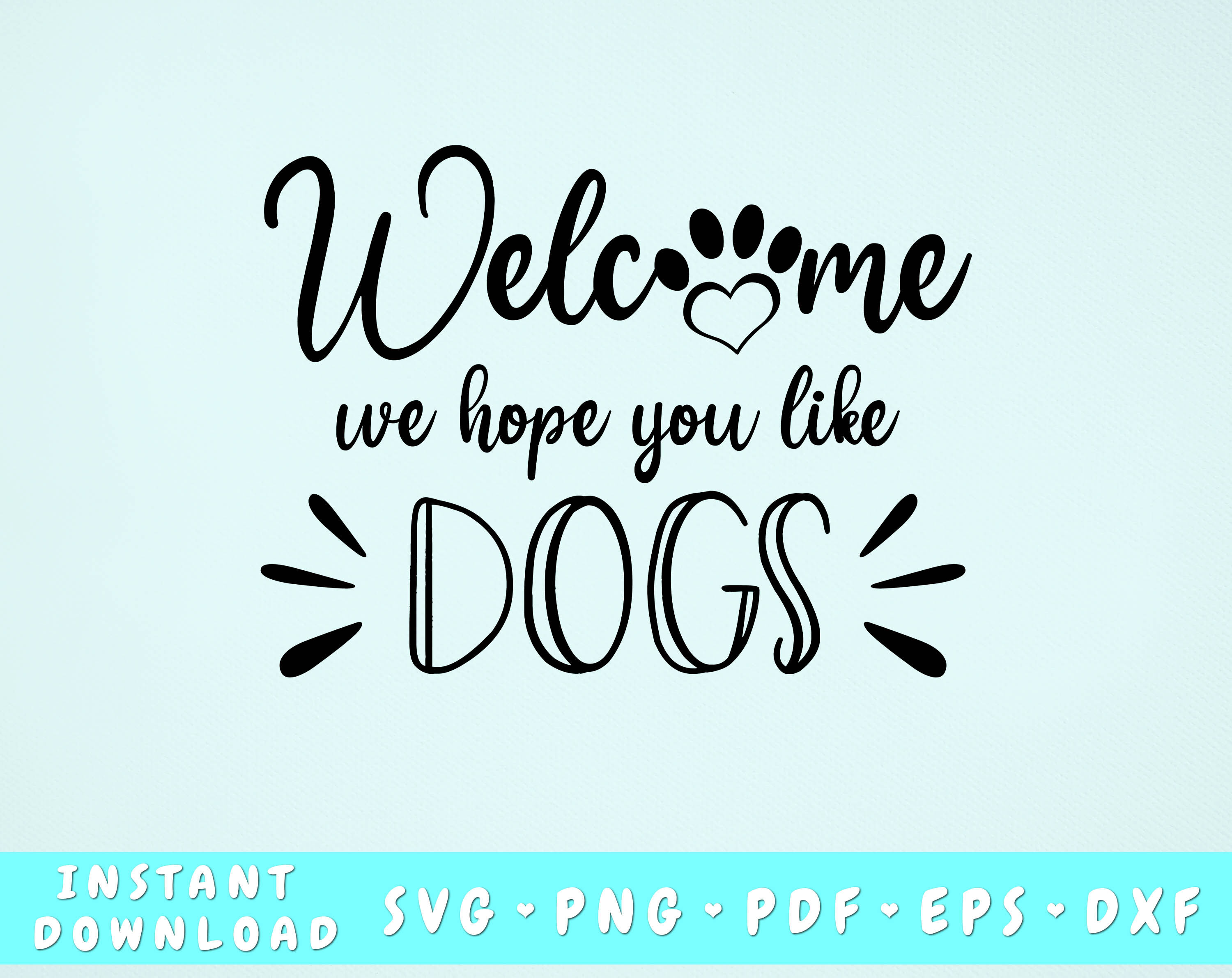 Download Welcome We Hope You Like Dogs Svg Door Round Svg By Lemonstudiocreations Thehungryjpeg Com