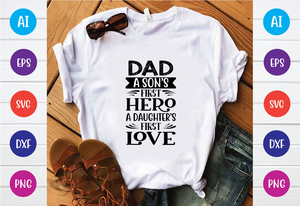 dad a sons first hero a daughters first love svg By BDB graphics