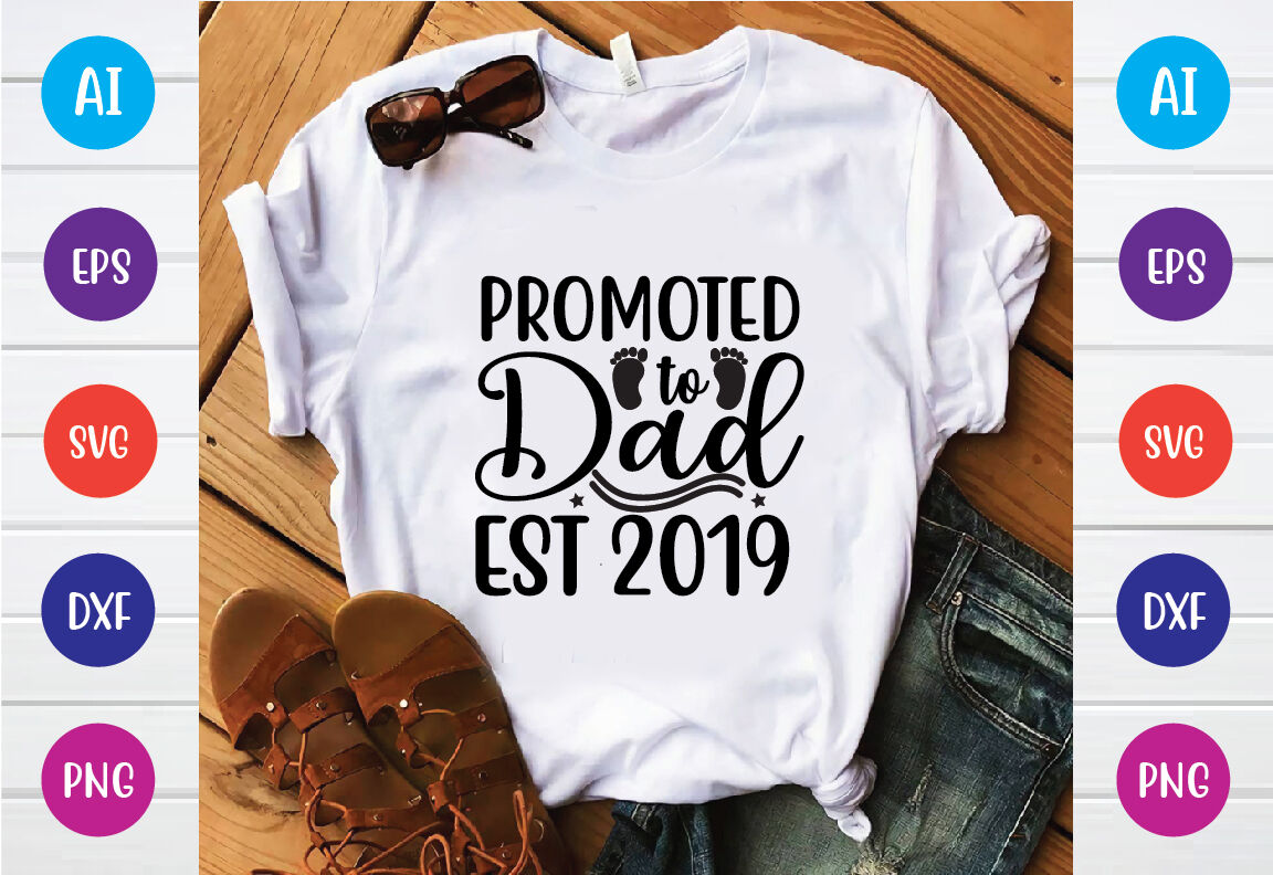 Download Promoted To Dad Est 2019 Svg By Bdb Graphics Thehungryjpeg Com