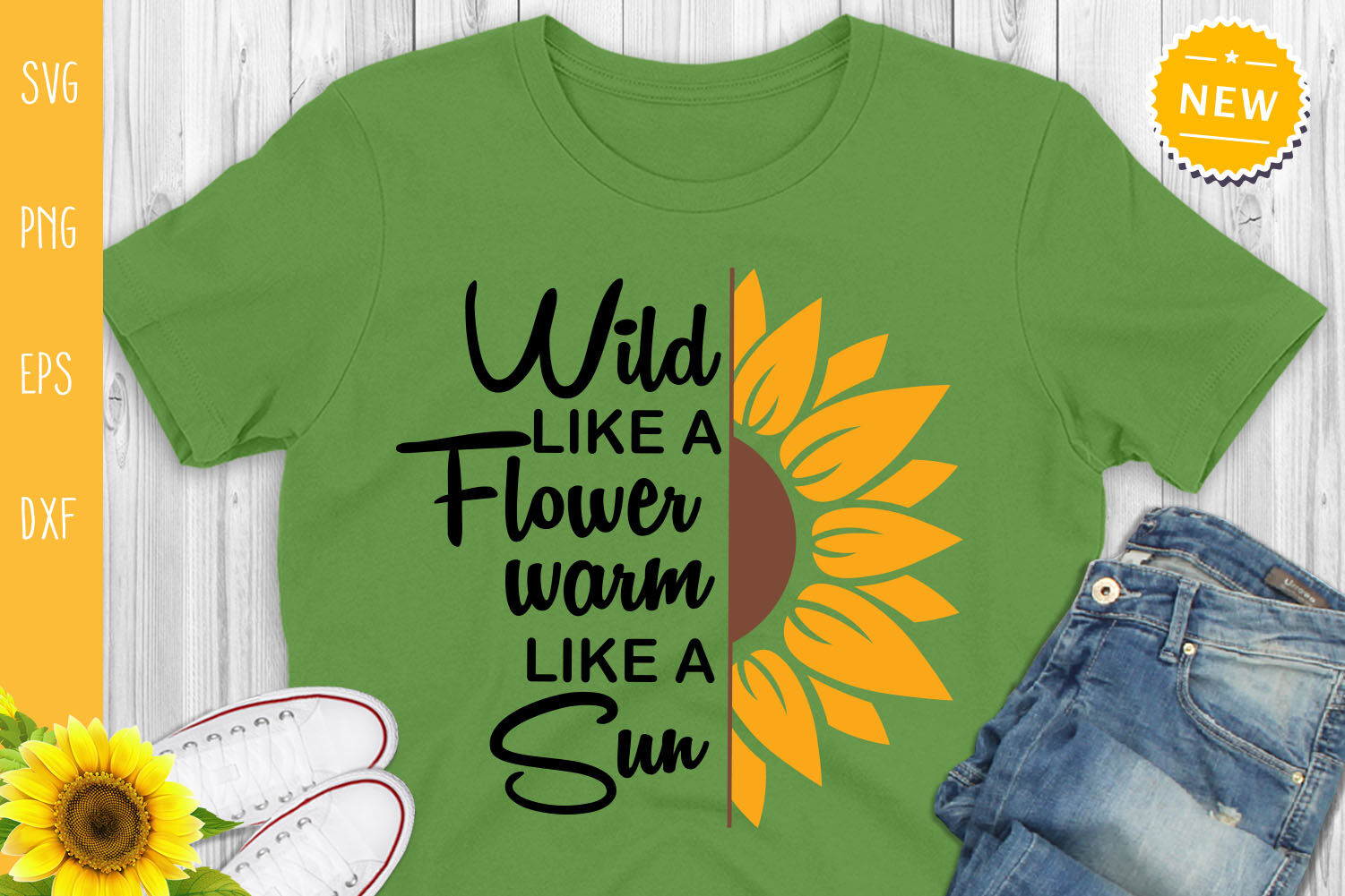Wild Like A Flower Warm Like A Sun Svg, Sunflower Svg By All About Svg ...