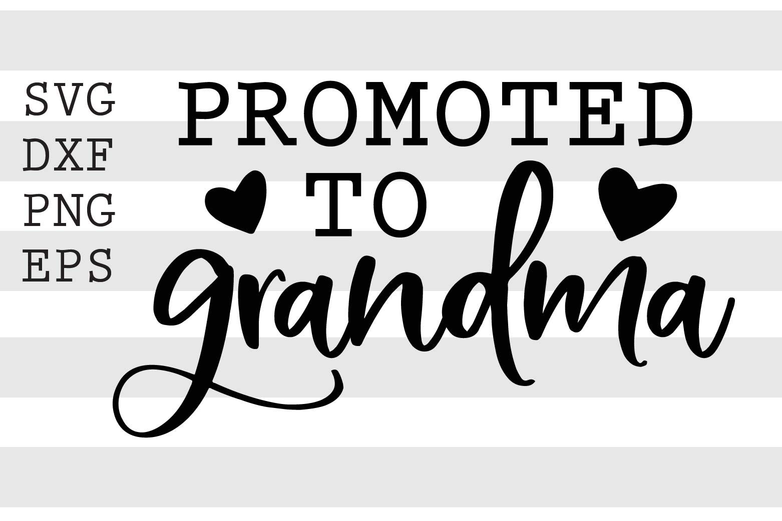 Download Promoted To Grandma Svg By Spoonyprint Thehungryjpeg Com