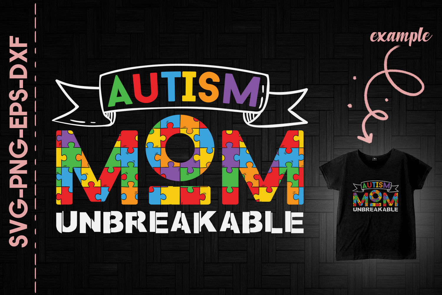 Autism Mom Unbreakable By Utenbaw Thehungryjpeg Com