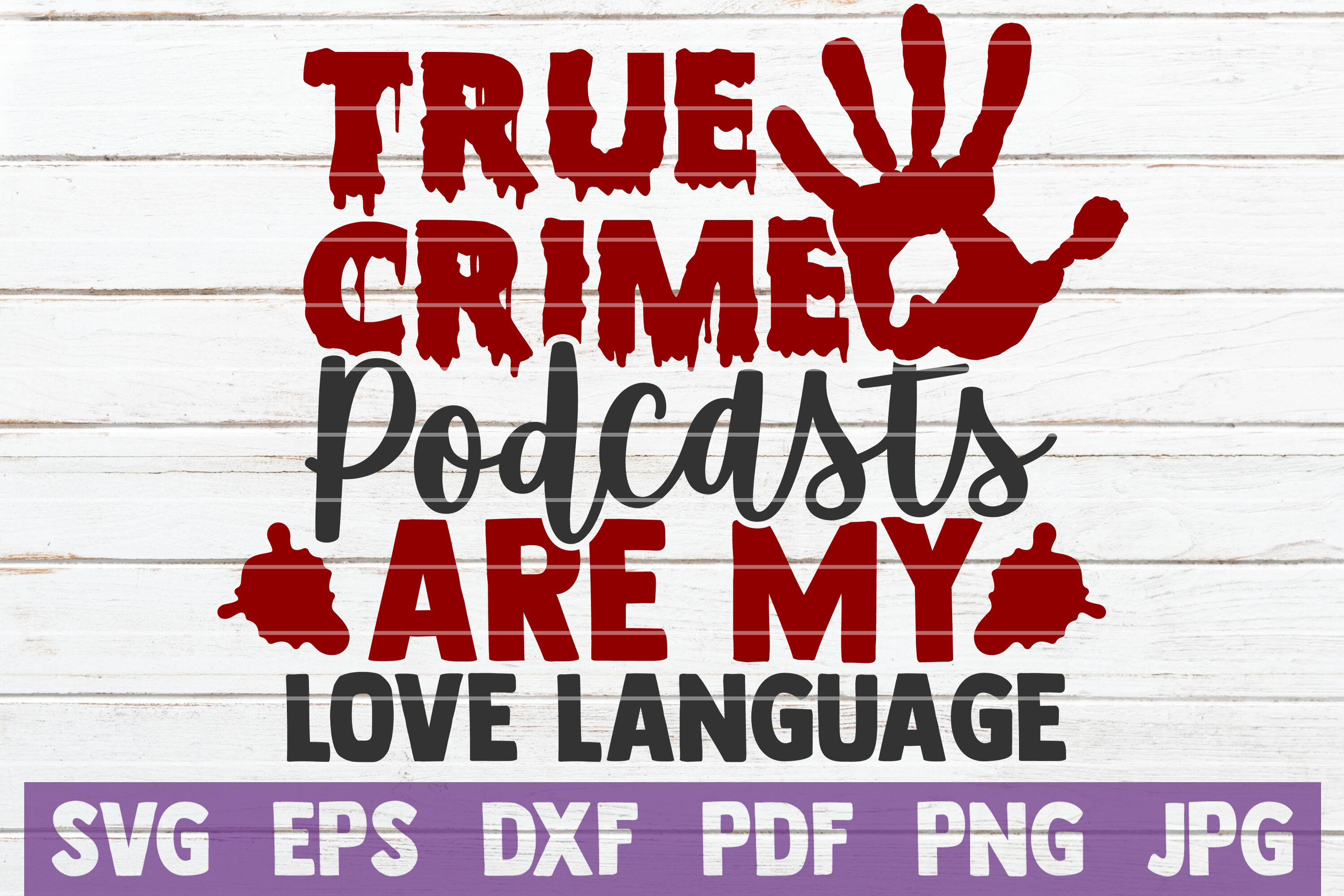 Download True Crime Podcasts Are My Love Language Svg Cut File By Mintymarshmallows Thehungryjpeg Com