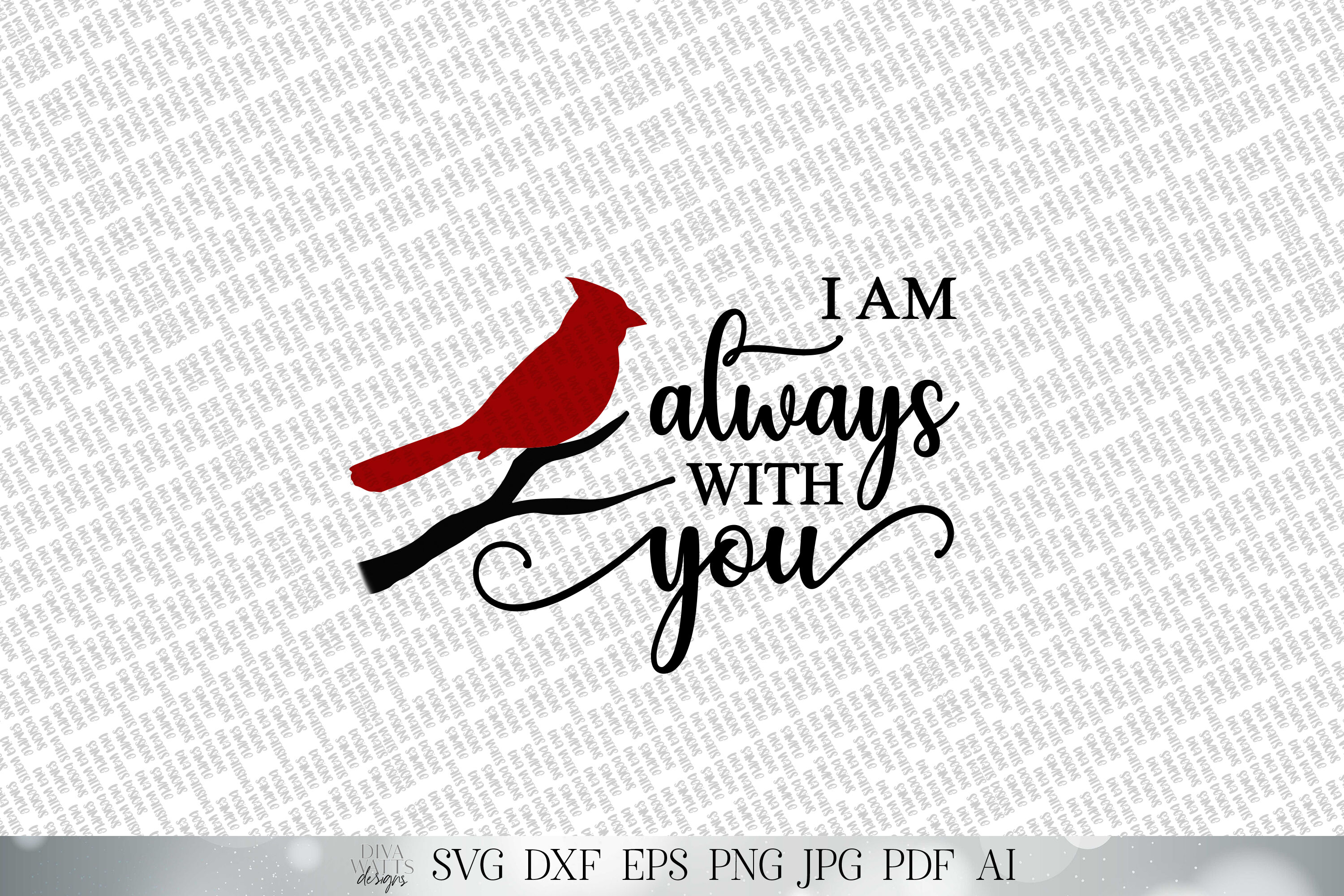 Download I Am Always With You Svg Red Cardinal Svg Memorial Svg Christmas By Diva Watts Designs Thehungryjpeg Com