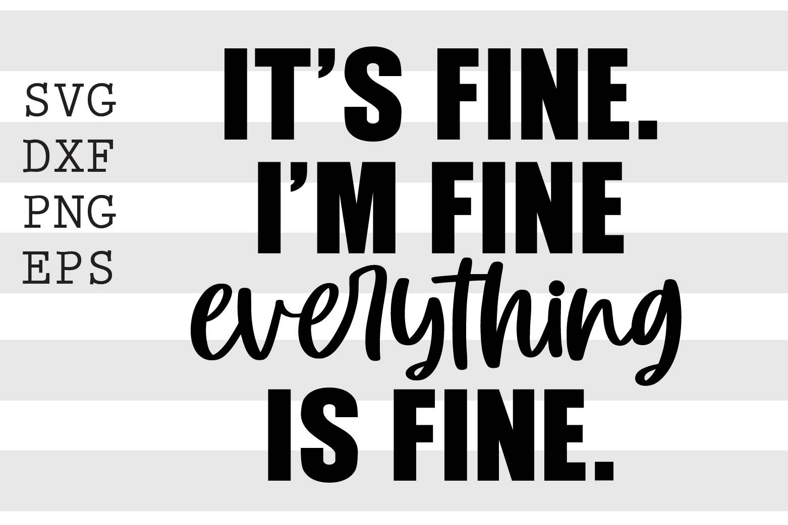 Im Fine. Im Fine перевод. Прикол im Fine. Everything is Fine.