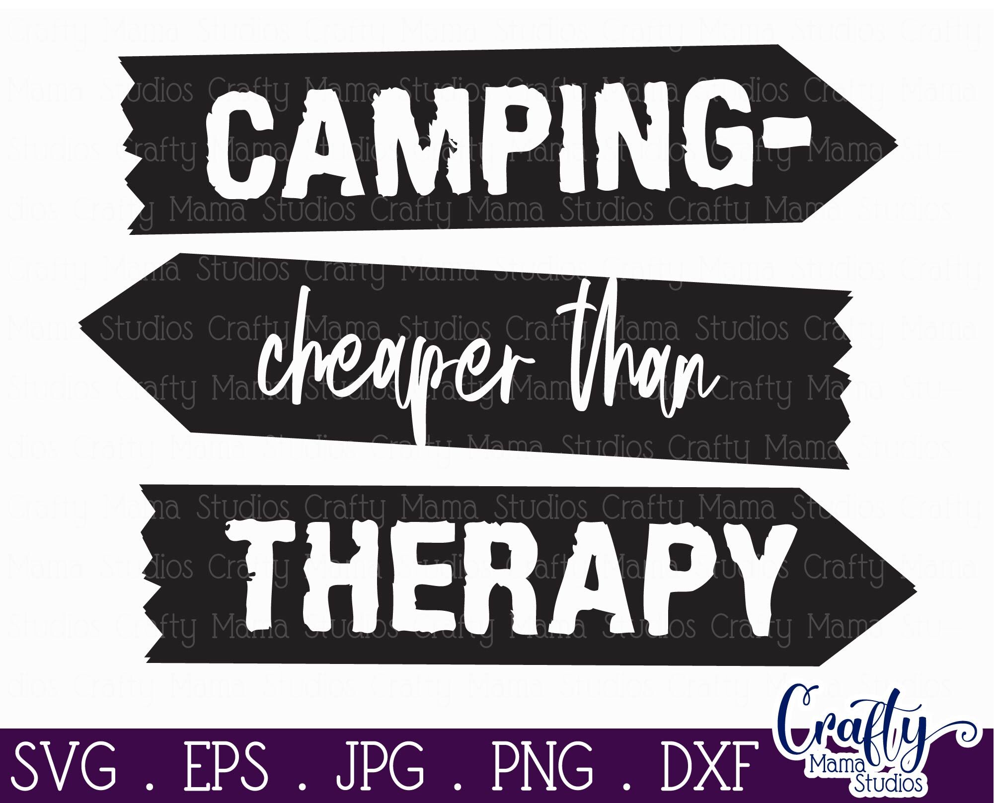 Camping Cheaper Than Therapy Svg By Crafty Mama Studios Thehungryjpeg Com