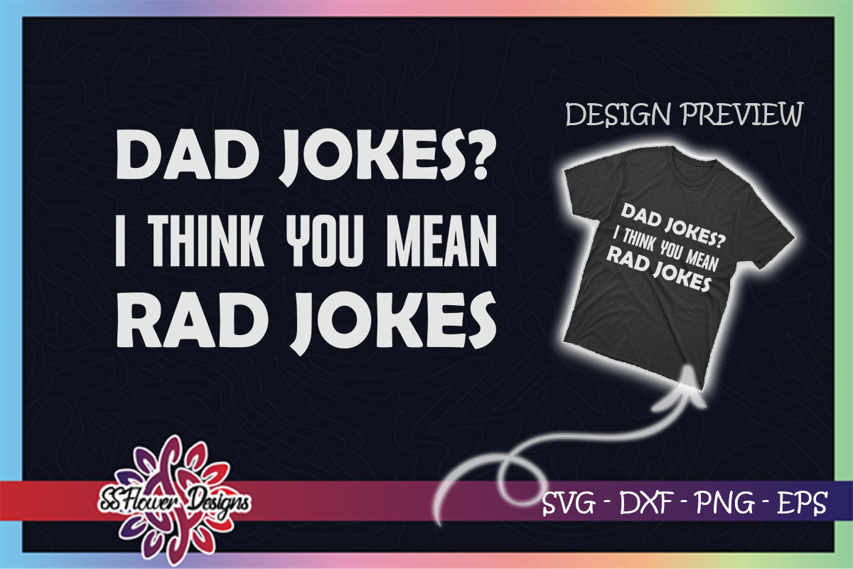 Dad Joke You Mean Rad Jokes Funny Dad By Ssflowerstore Thehungryjpeg 