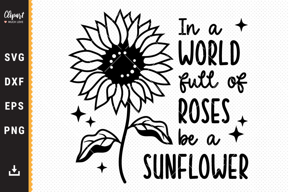 Be a Sunflower SVG: Radiate Positivity and Embrace Growth