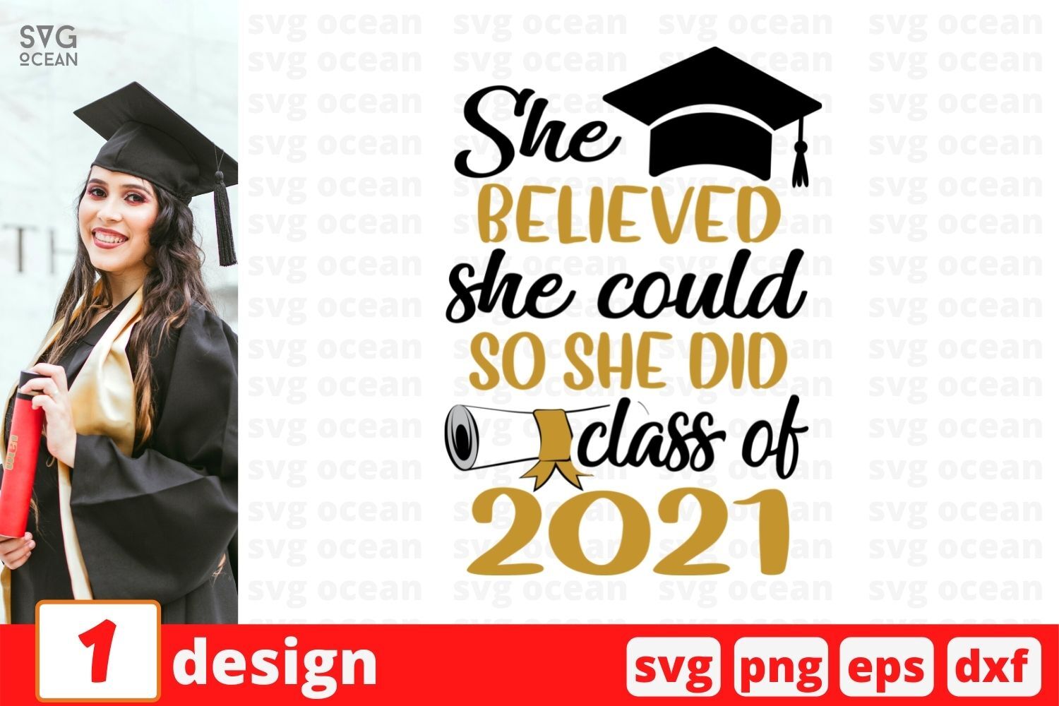 She Believed She Could So She Did Class Of 2021 Svg Cut File By Svgocean Thehungryjpeg Com