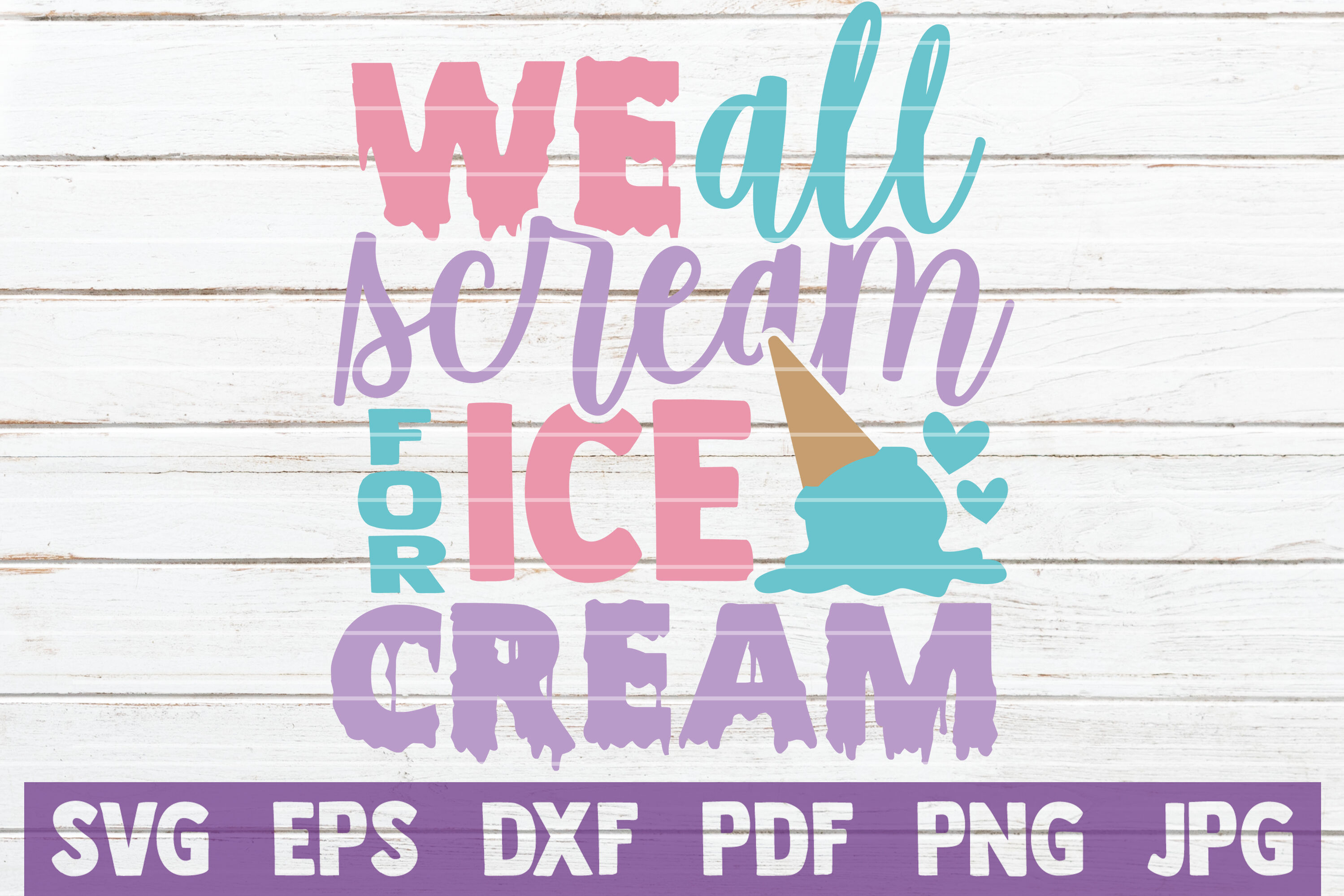 We All Scream For Ice Cream Svg Cut File By Mintymarshmallows Thehungryjpeg 