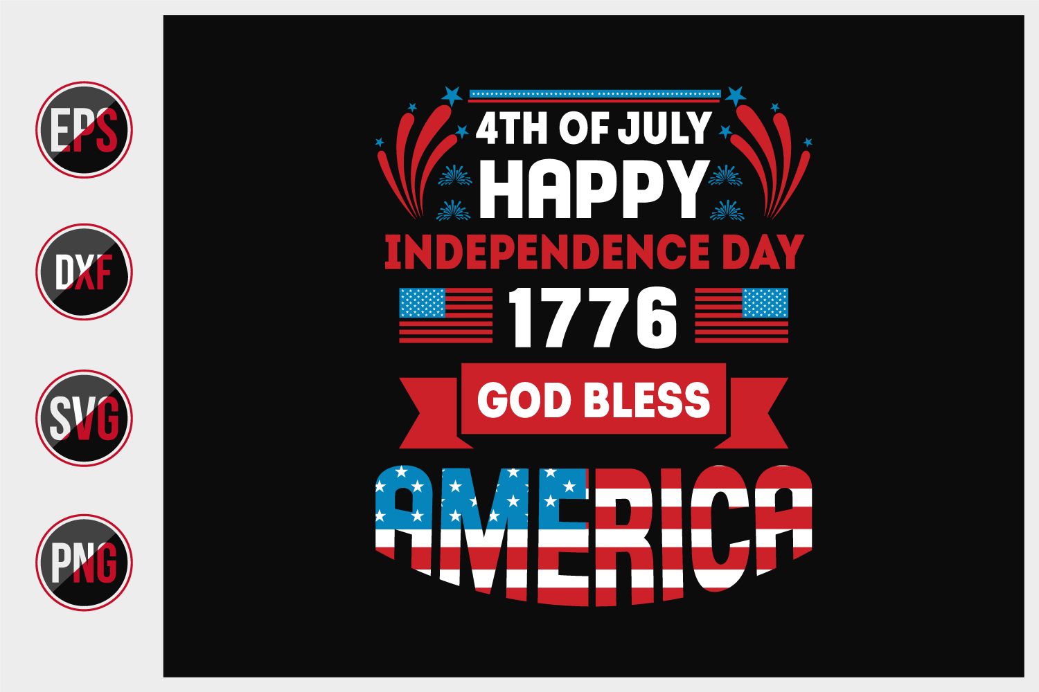 4th Of July Happy Independence Day 1776 God Bless America By Ajgortee Thehungryjpeg Com